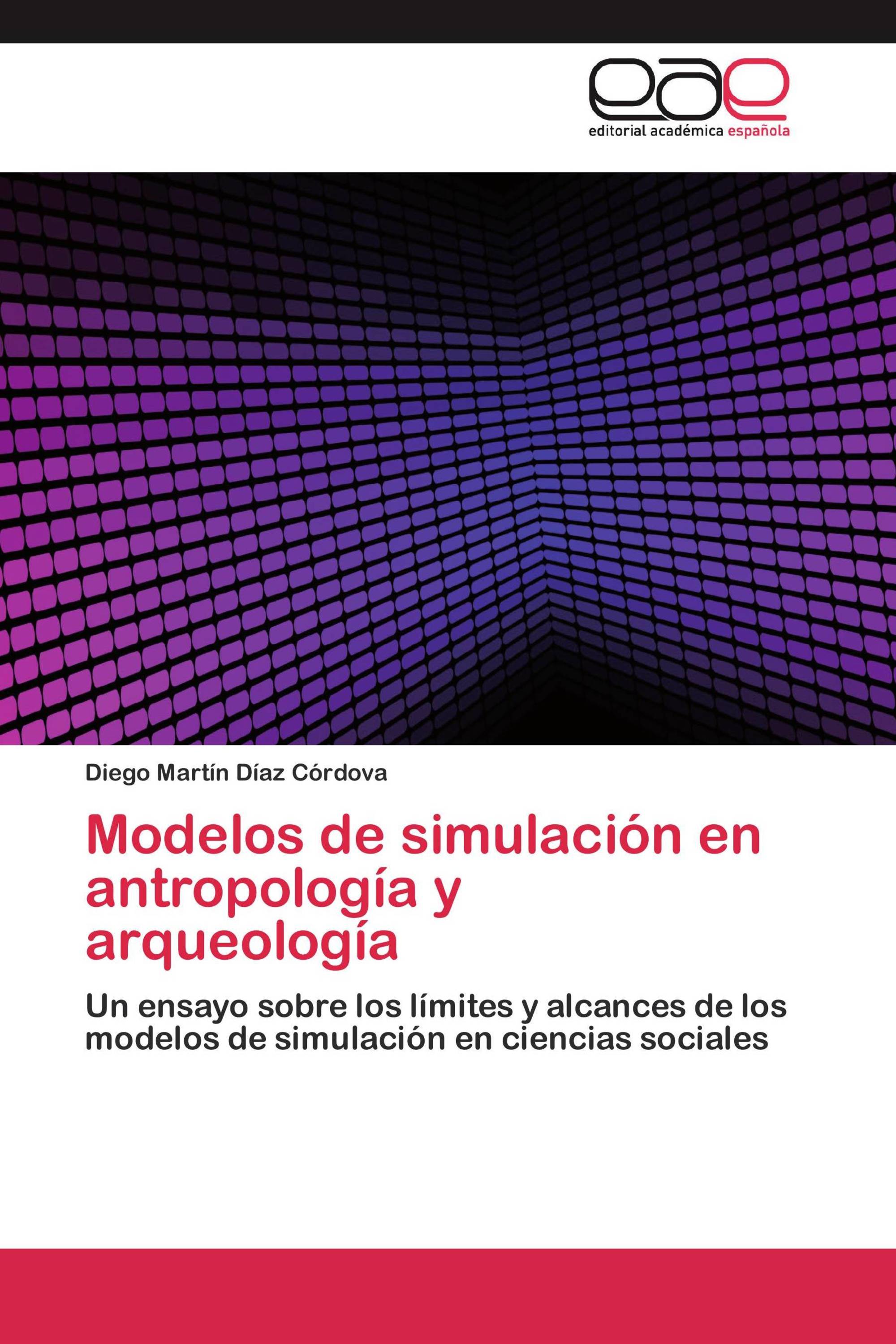 Modelos de simulación en antropología y arqueología