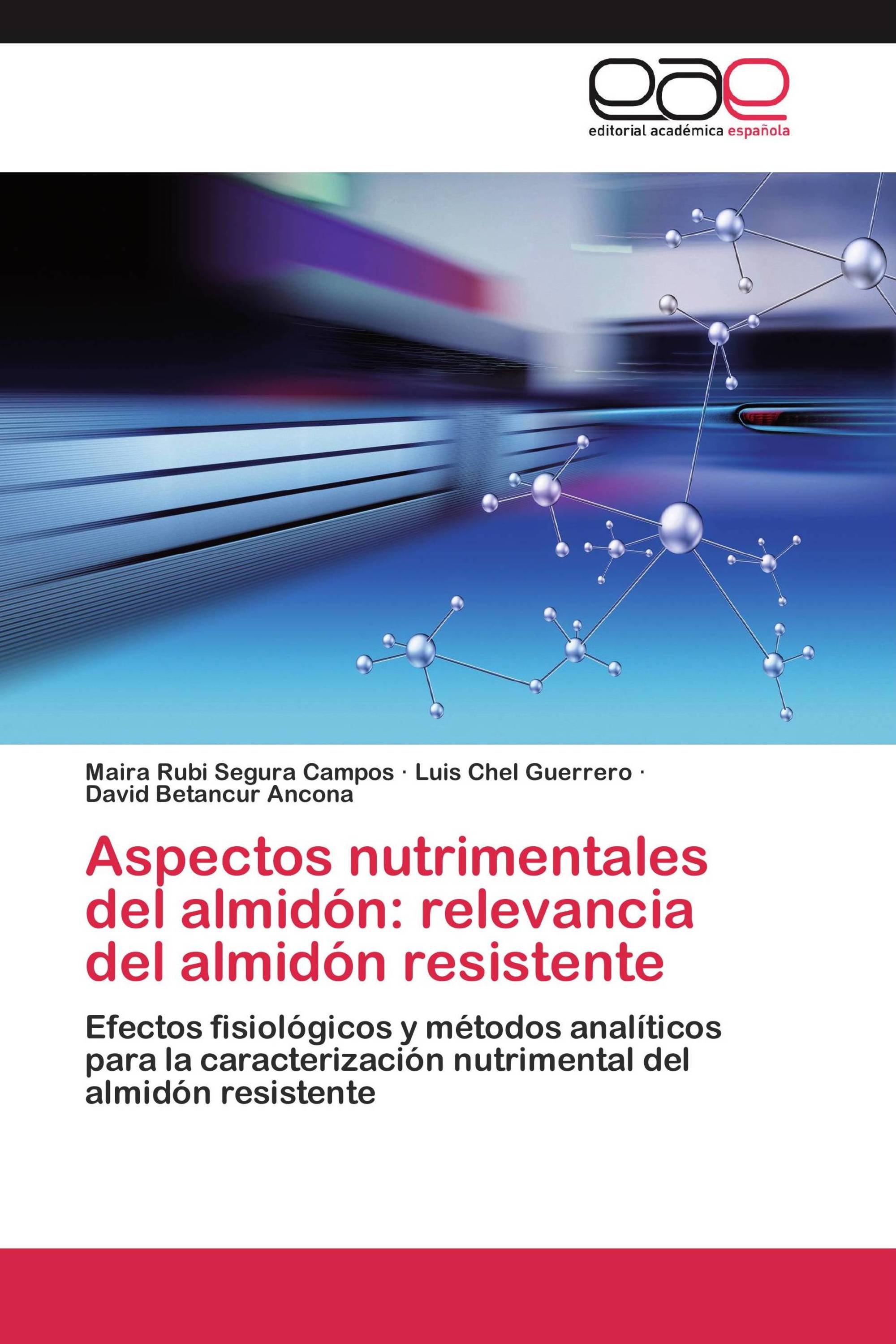 Aspectos nutrimentales del almidón: relevancia del almidón resistente