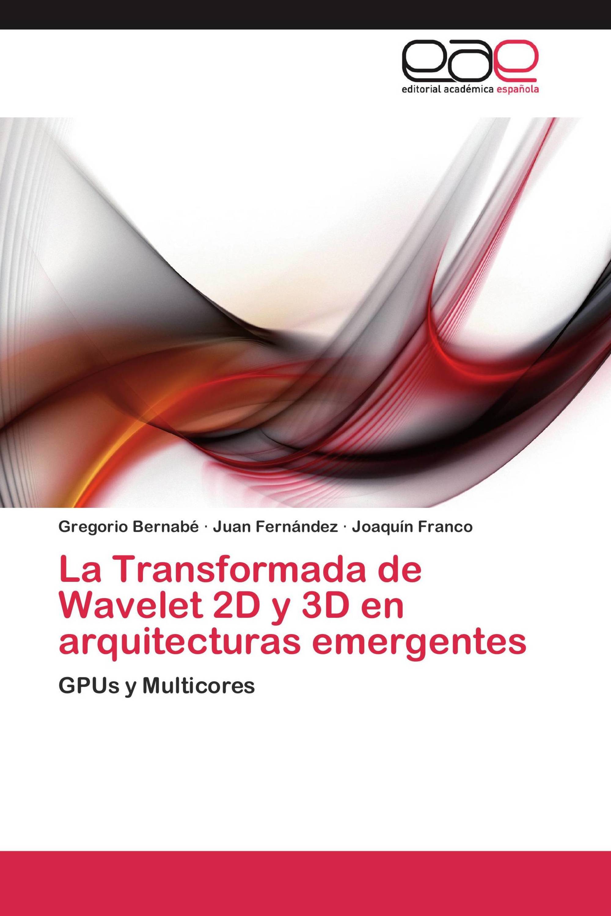 La Transformada de Wavelet 2D y 3D en arquitecturas emergentes