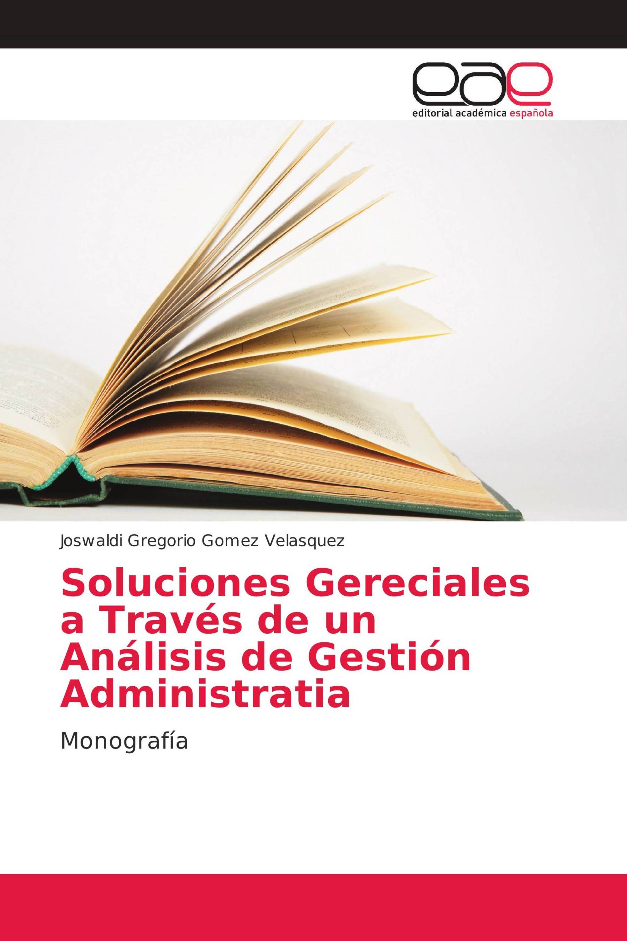 Soluciones Gereciales a Través de un Análisis de Gestión Administratia