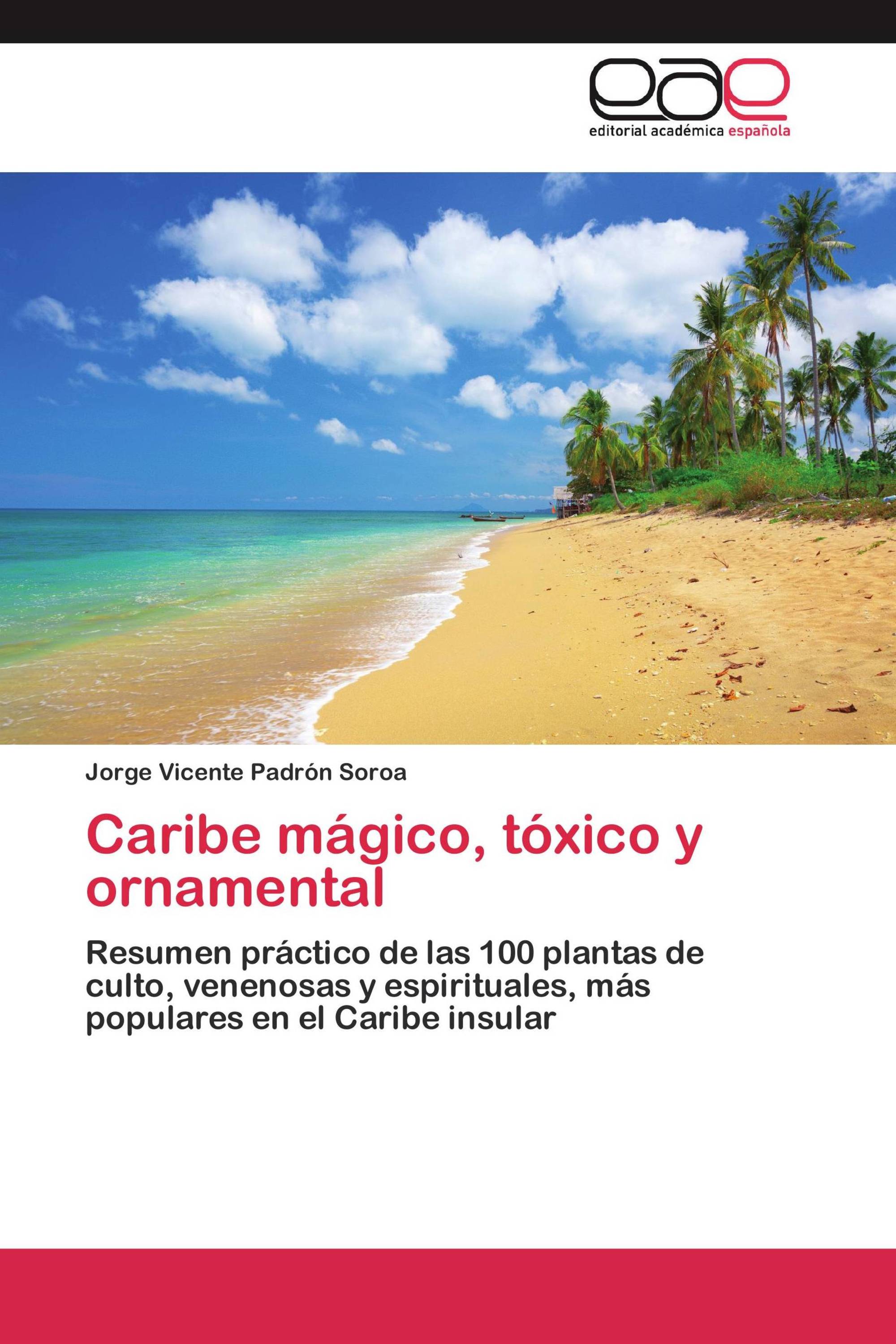 Caribe mágico, tóxico y ornamental