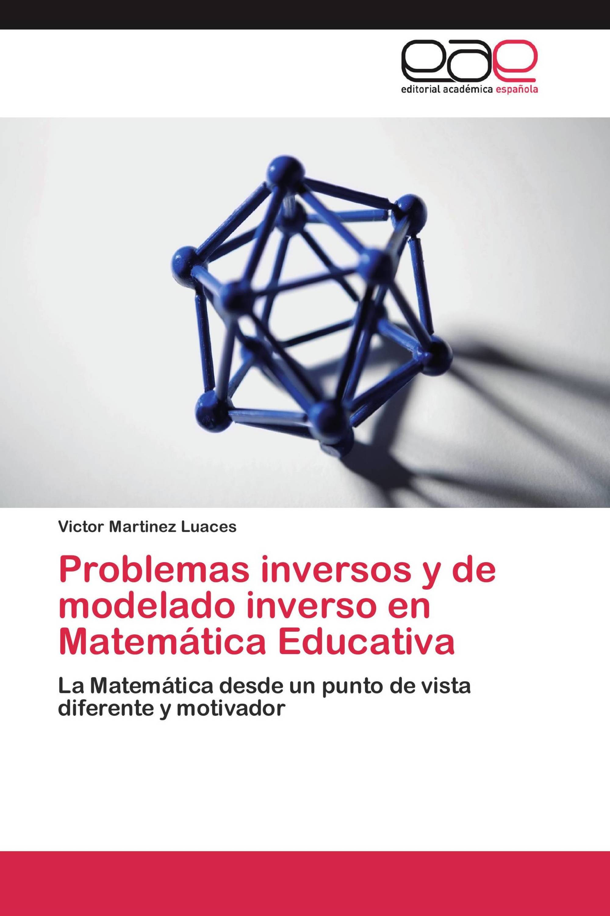 Problemas inversos y de modelado inverso en Matemática Educativa