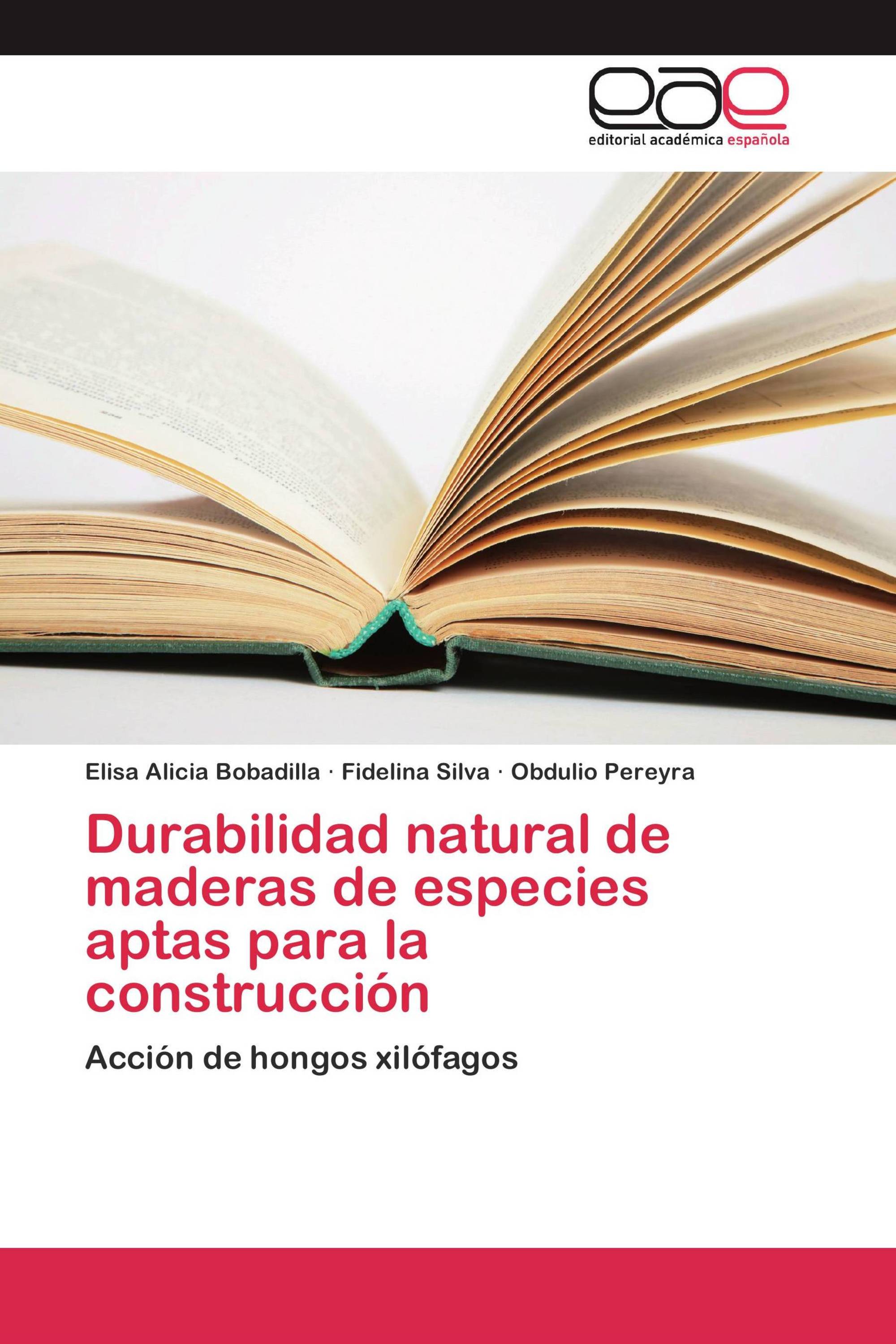 Durabilidad natural de maderas de especies aptas para la construcción