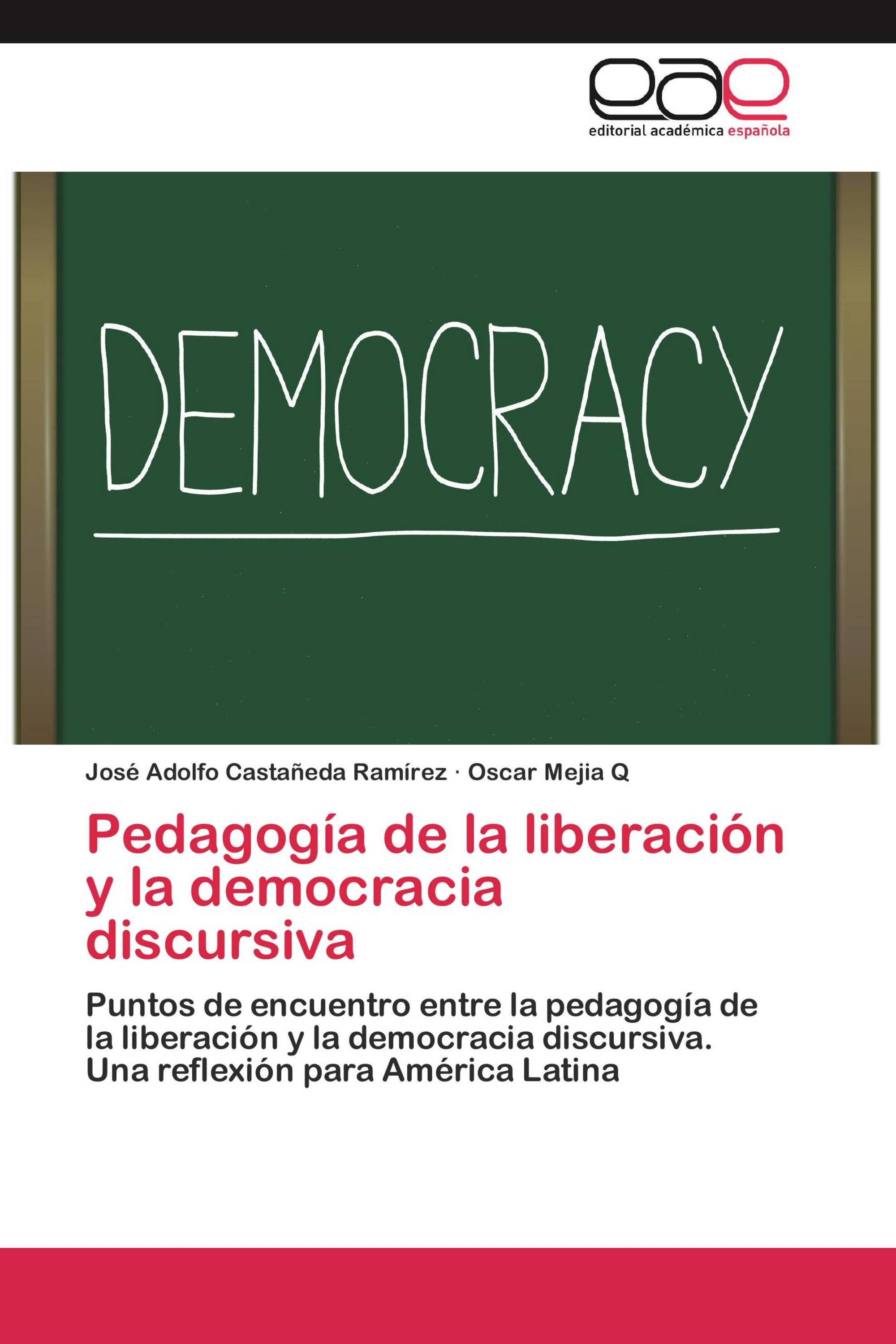 Pedagogía de la liberación y la democracia discursiva
