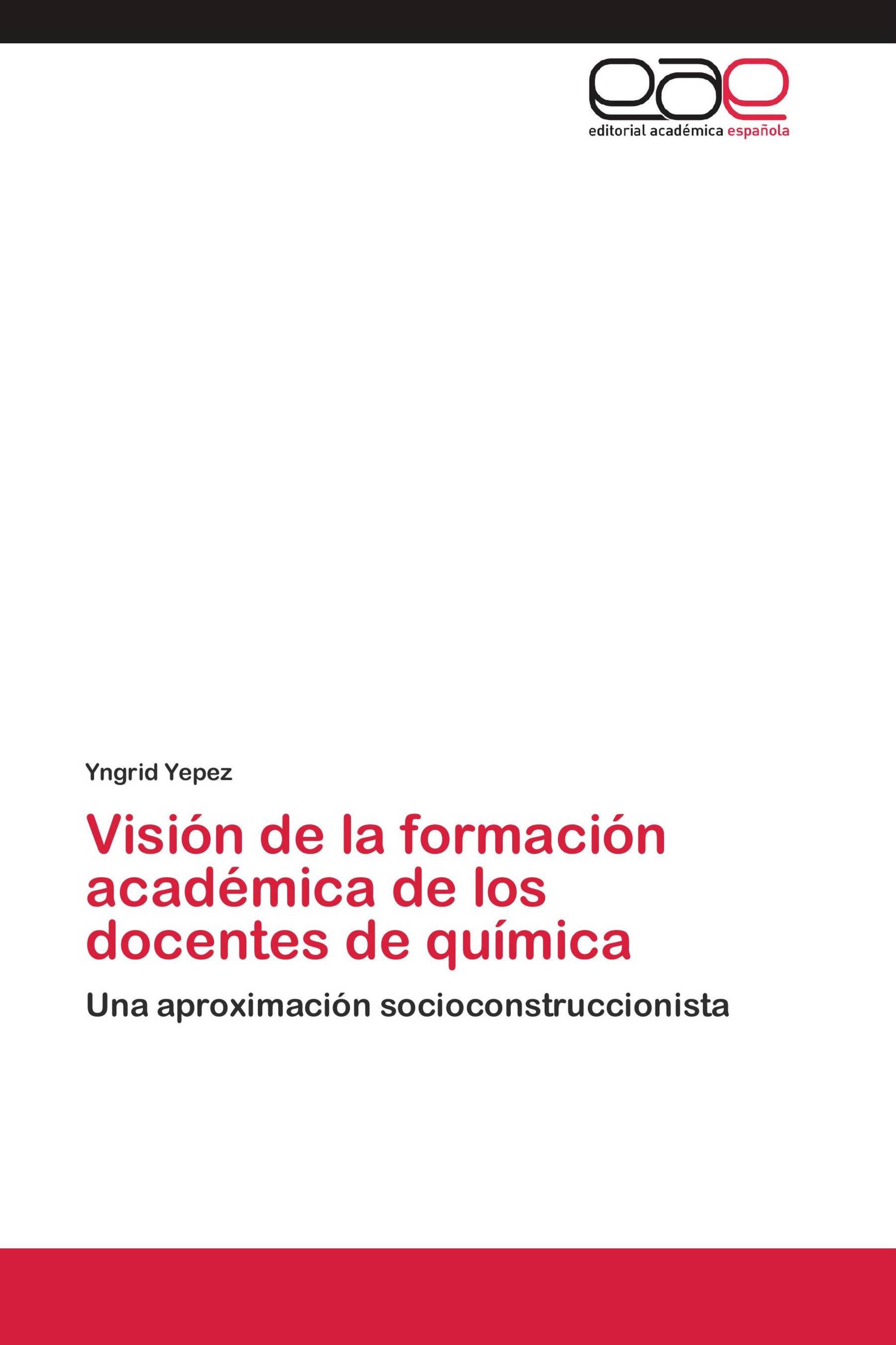 Visión de la formación académica de los docentes de química