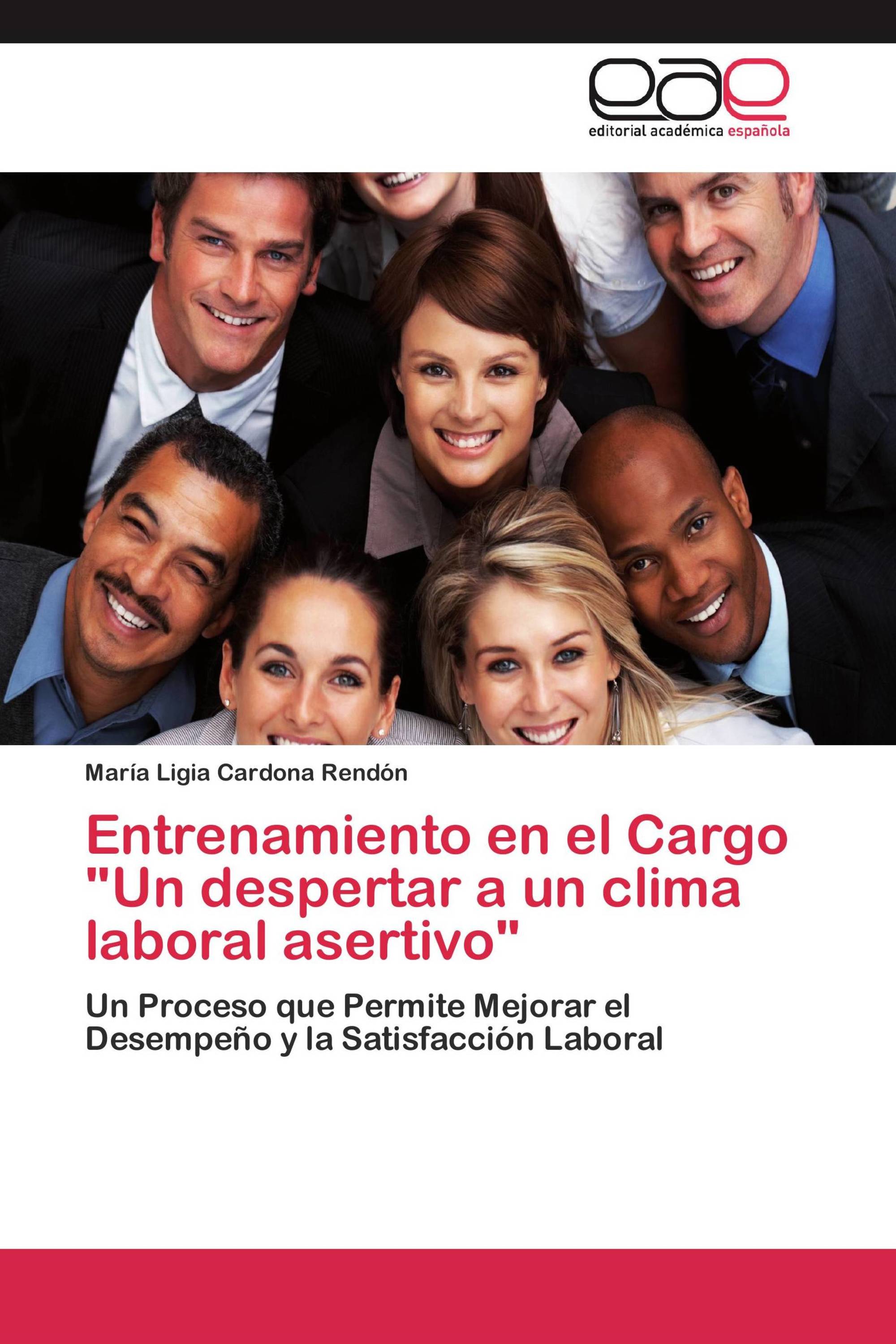 Entrenamiento en el Cargo "Un despertar a un clima laboral asertivo"