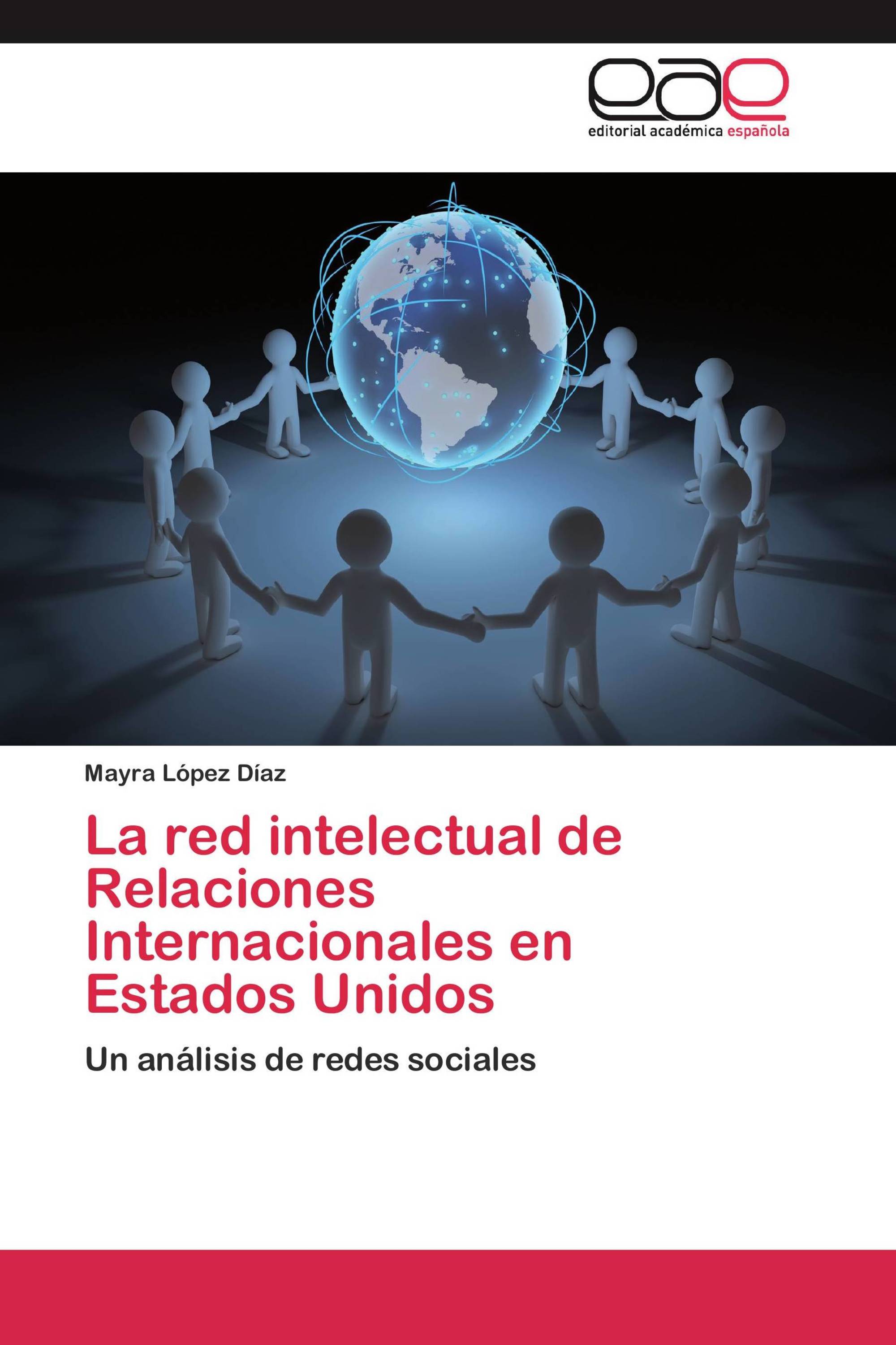 La red intelectual de Relaciones Internacionales en Estados Unidos