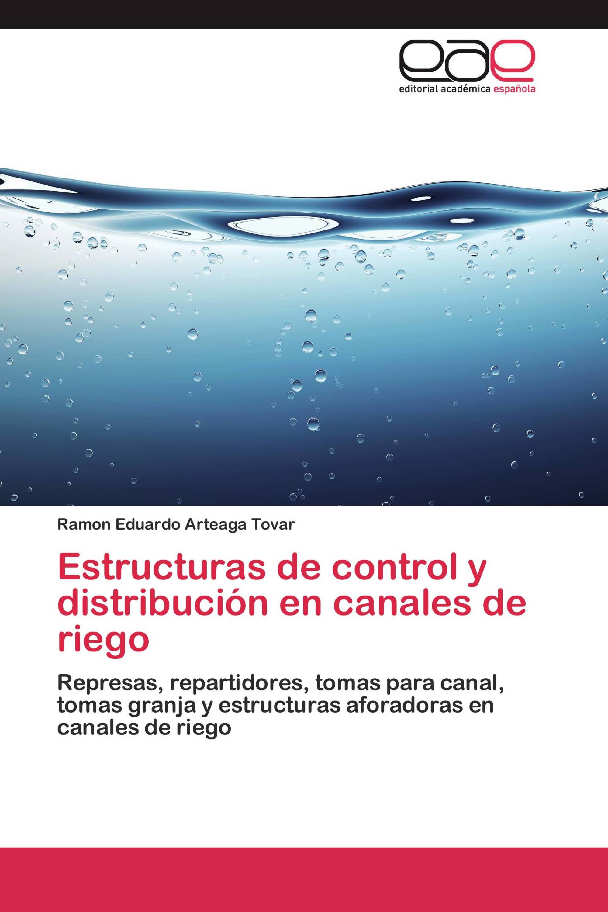 Estructuras de control y distribución en canales de riego