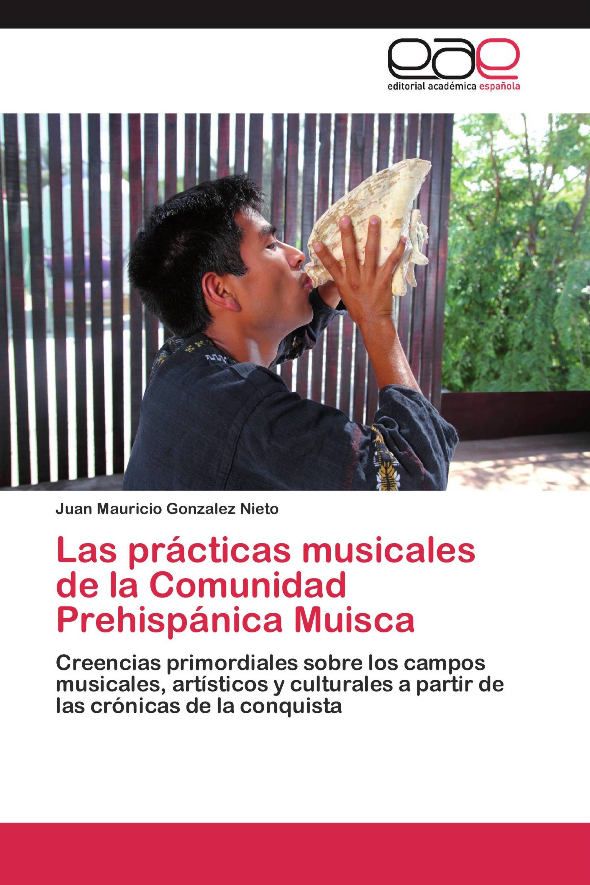 Las prácticas musicales de la Comunidad Prehispánica Muisca