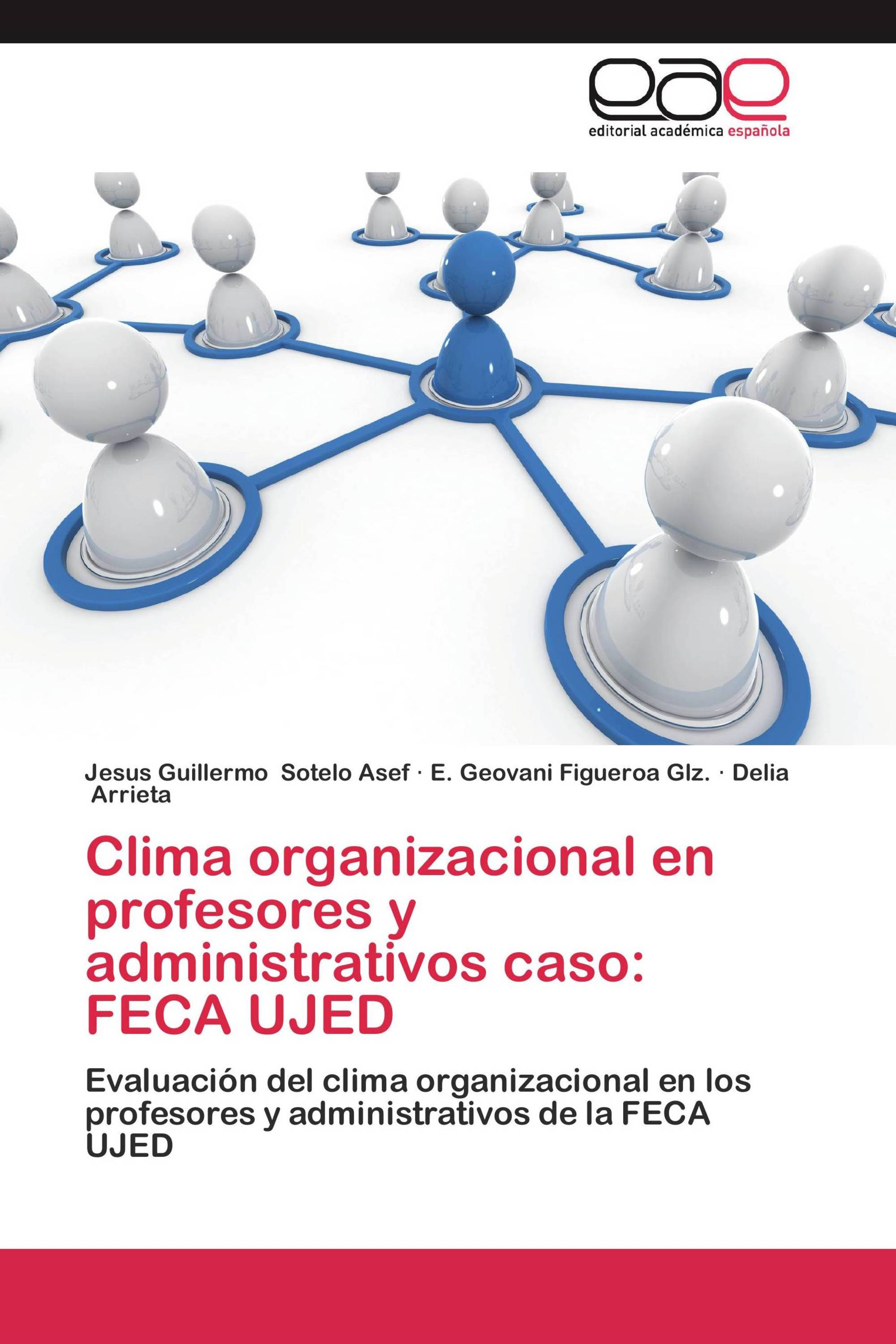 Clima organizacional en profesores y administrativos caso: FECA UJED