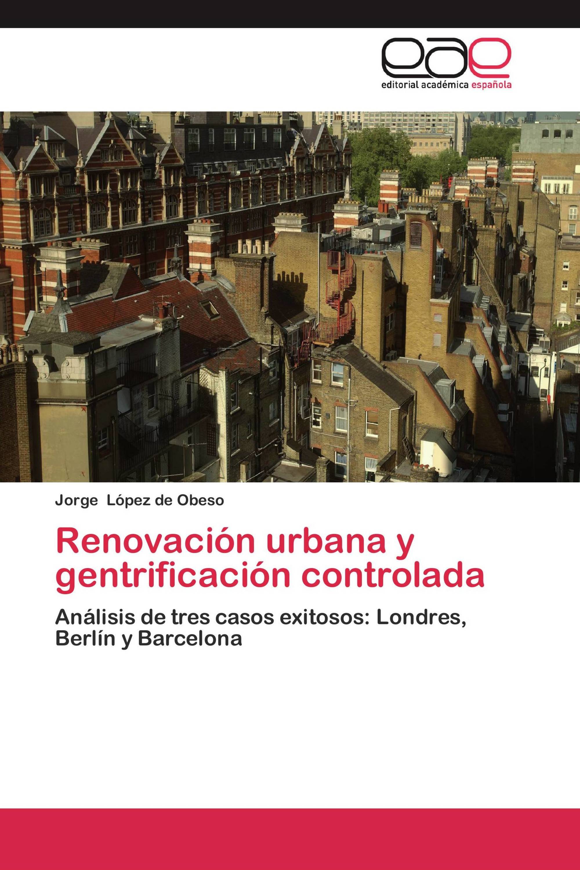 Renovación urbana y gentrificación controlada