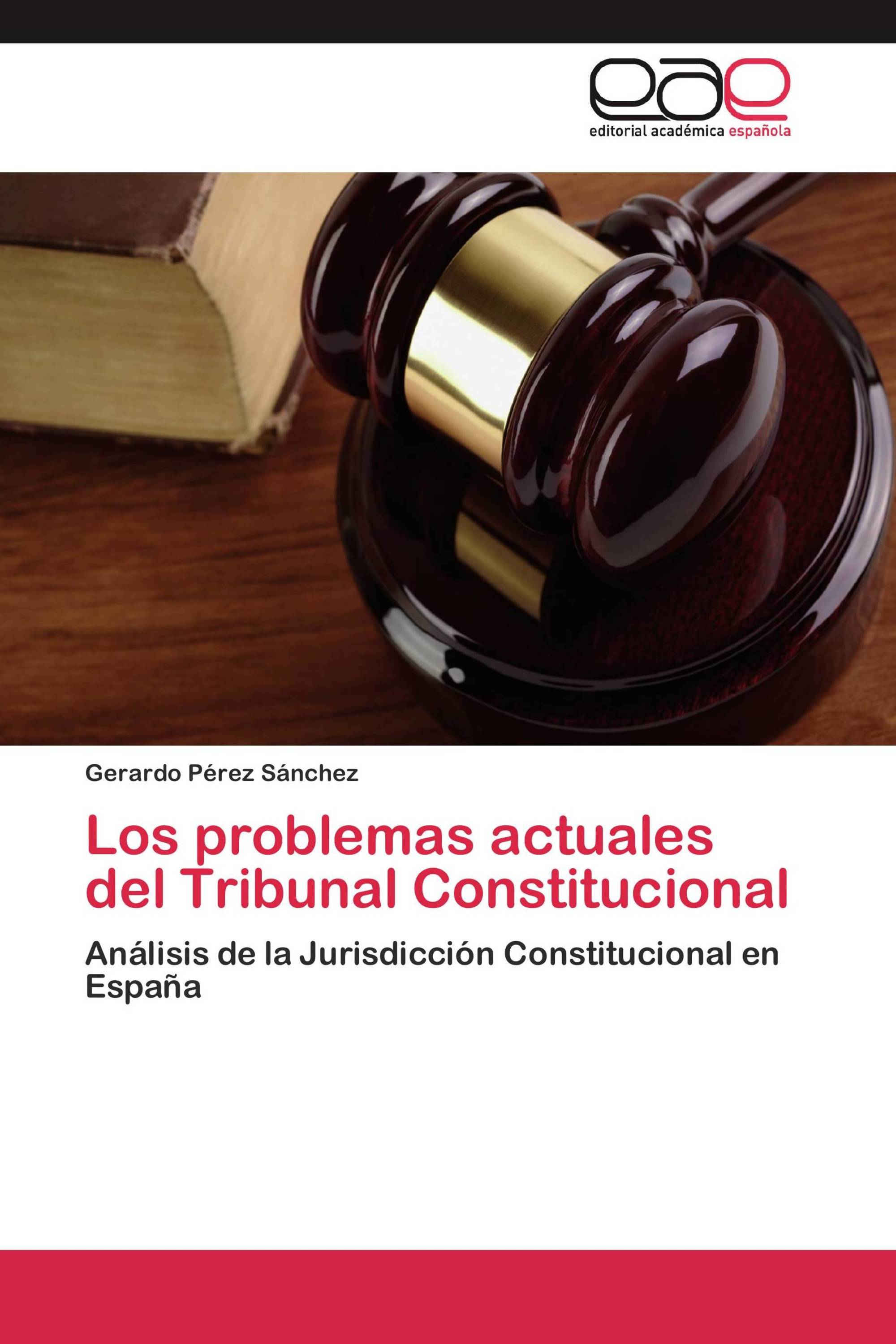 Los problemas actuales del Tribunal Constitucional