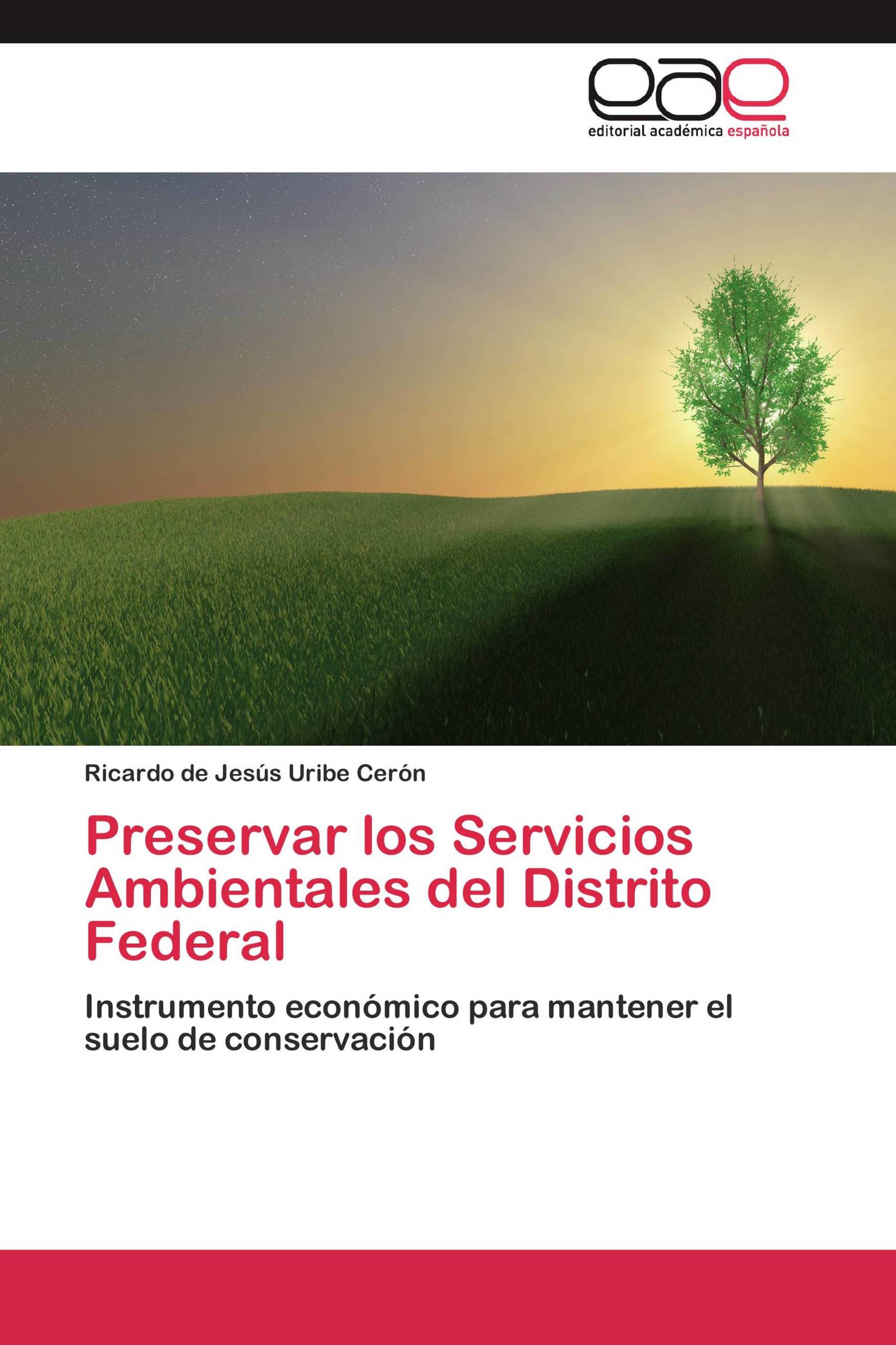 Preservar los Servicios Ambientales del Distrito Federal