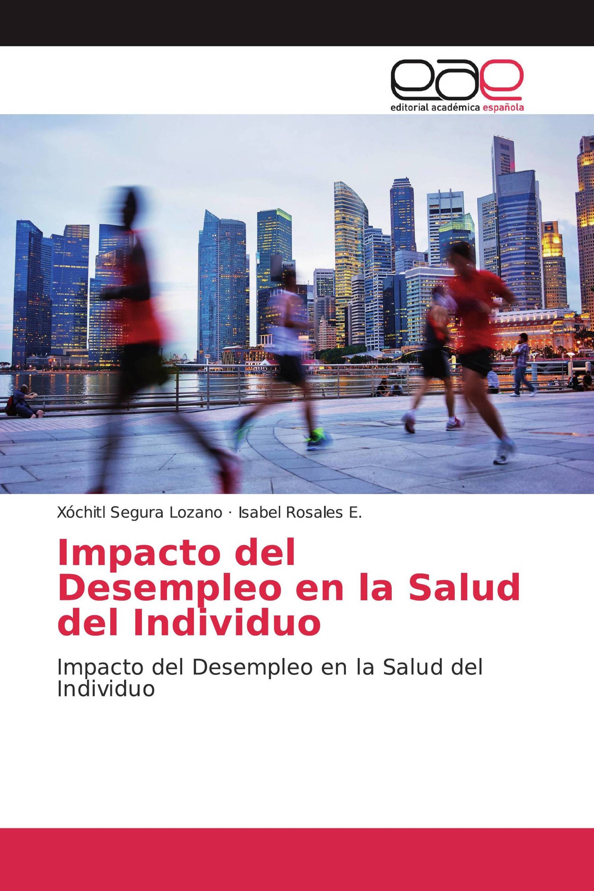 Impacto del Desempleo en la Salud del Individuo