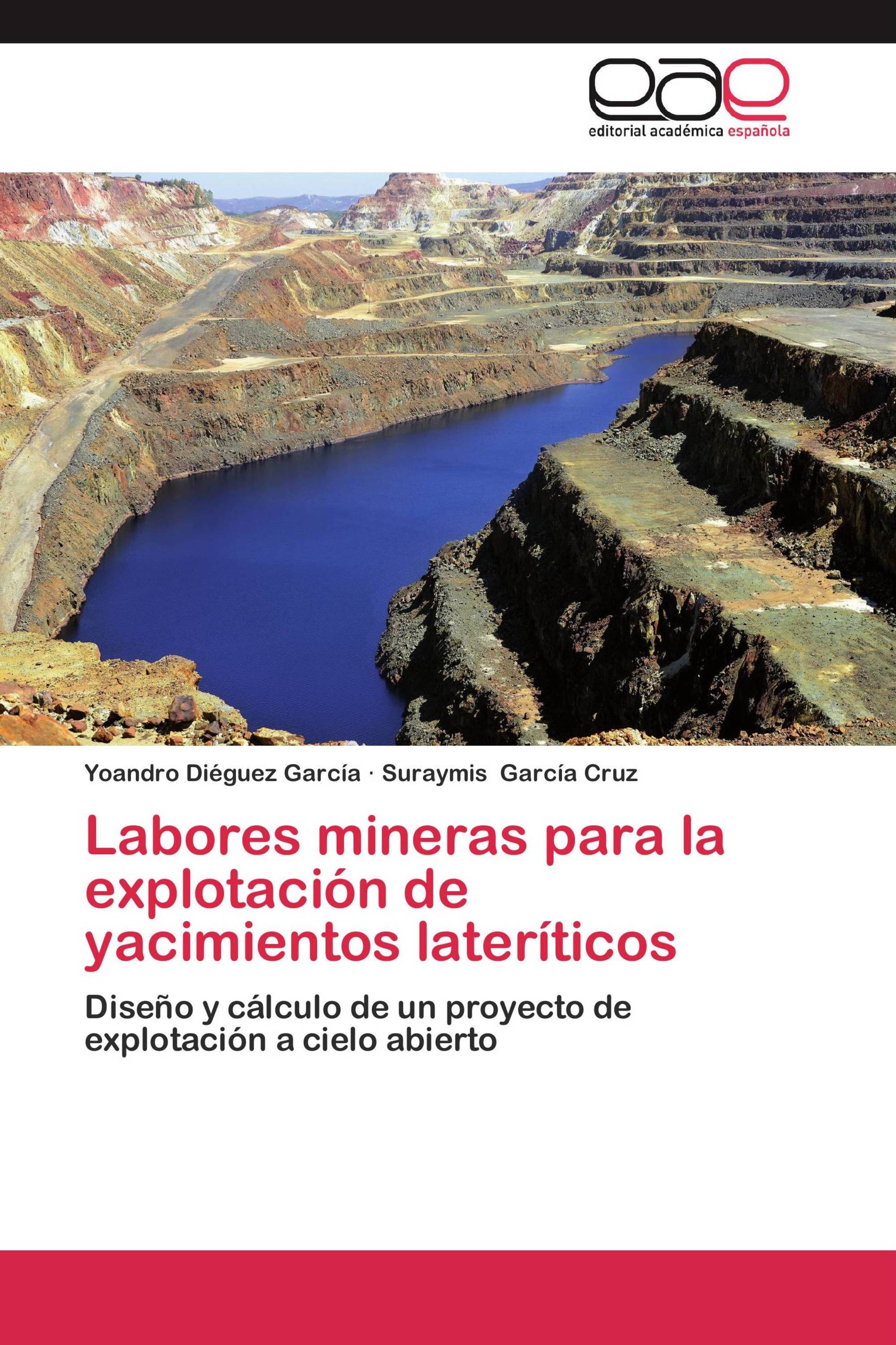 Labores mineras para la explotación de yacimientos lateríticos