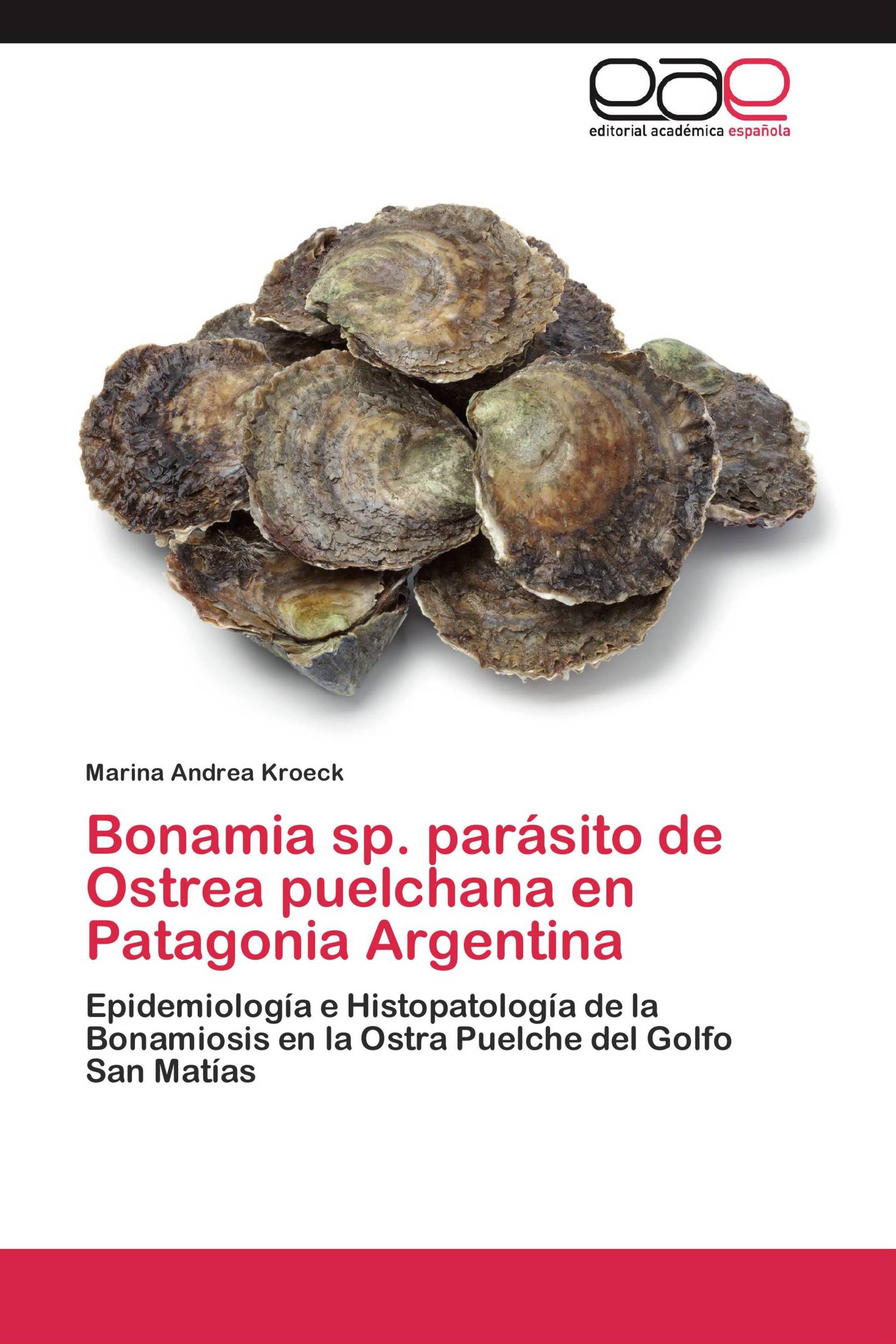 Bonamia sp. parásito de Ostrea puelchana en Patagonia Argentina