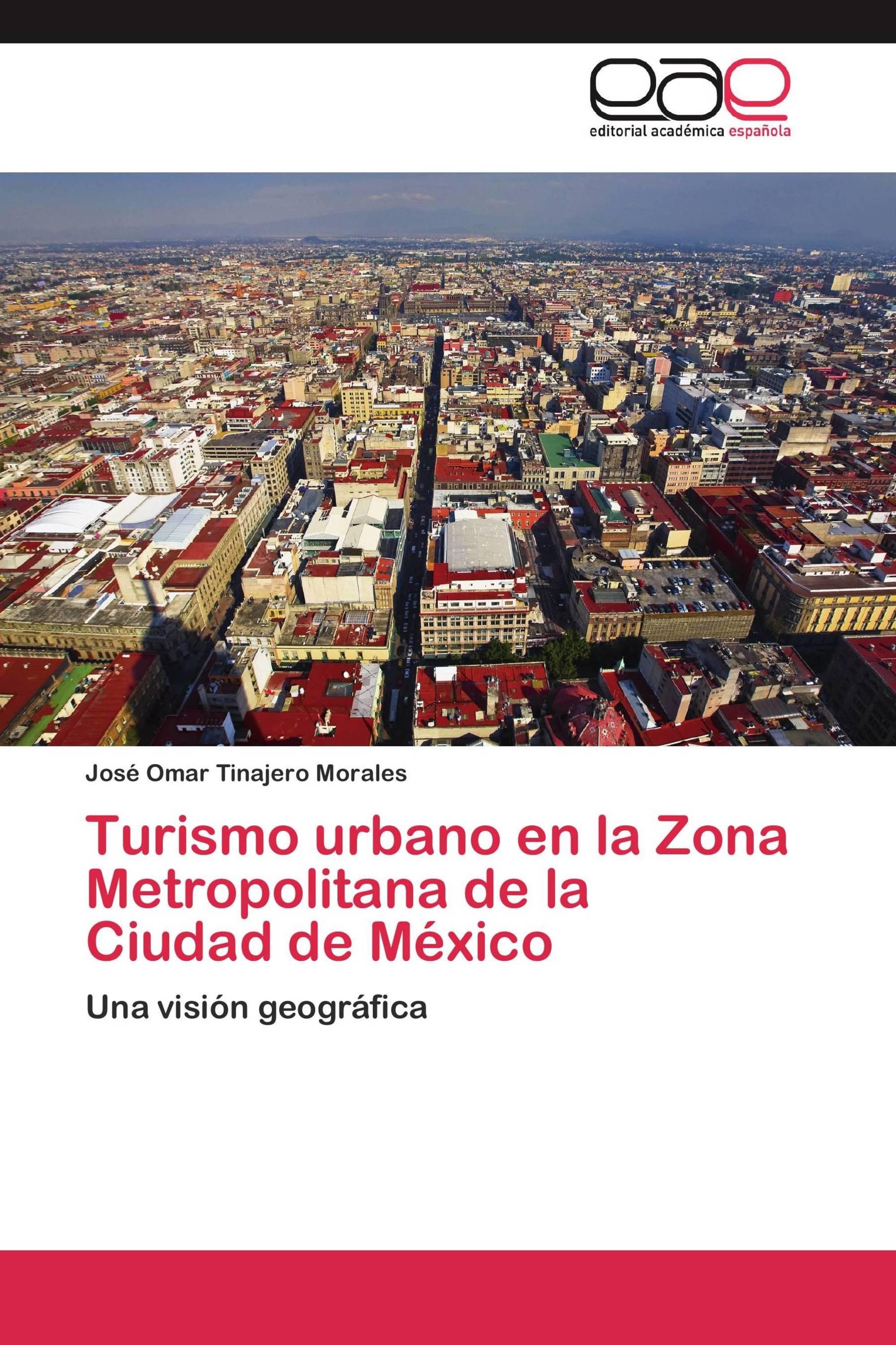 Turismo urbano en la Zona Metropolitana de la Ciudad de México