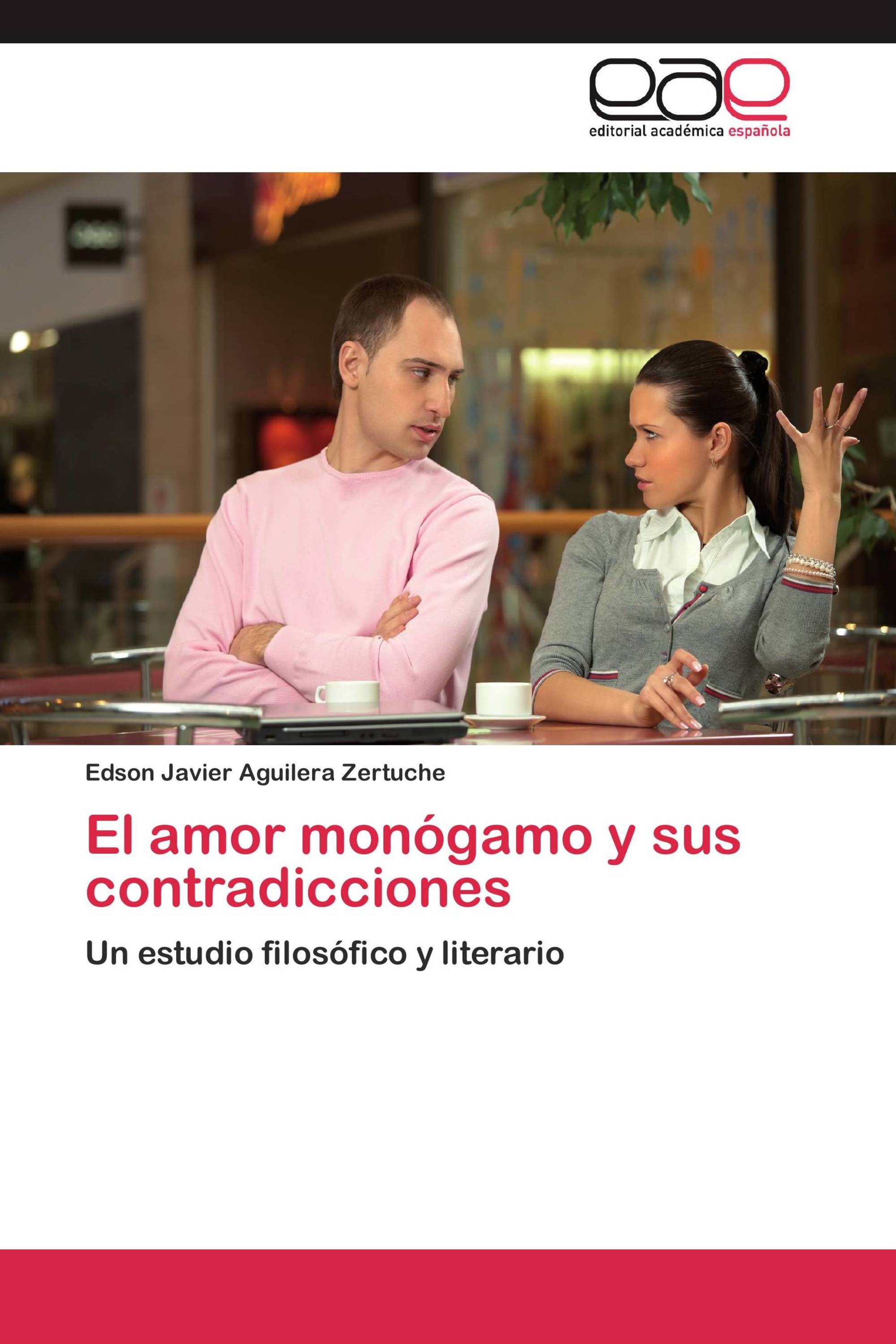 El amor monógamo y sus contradicciones