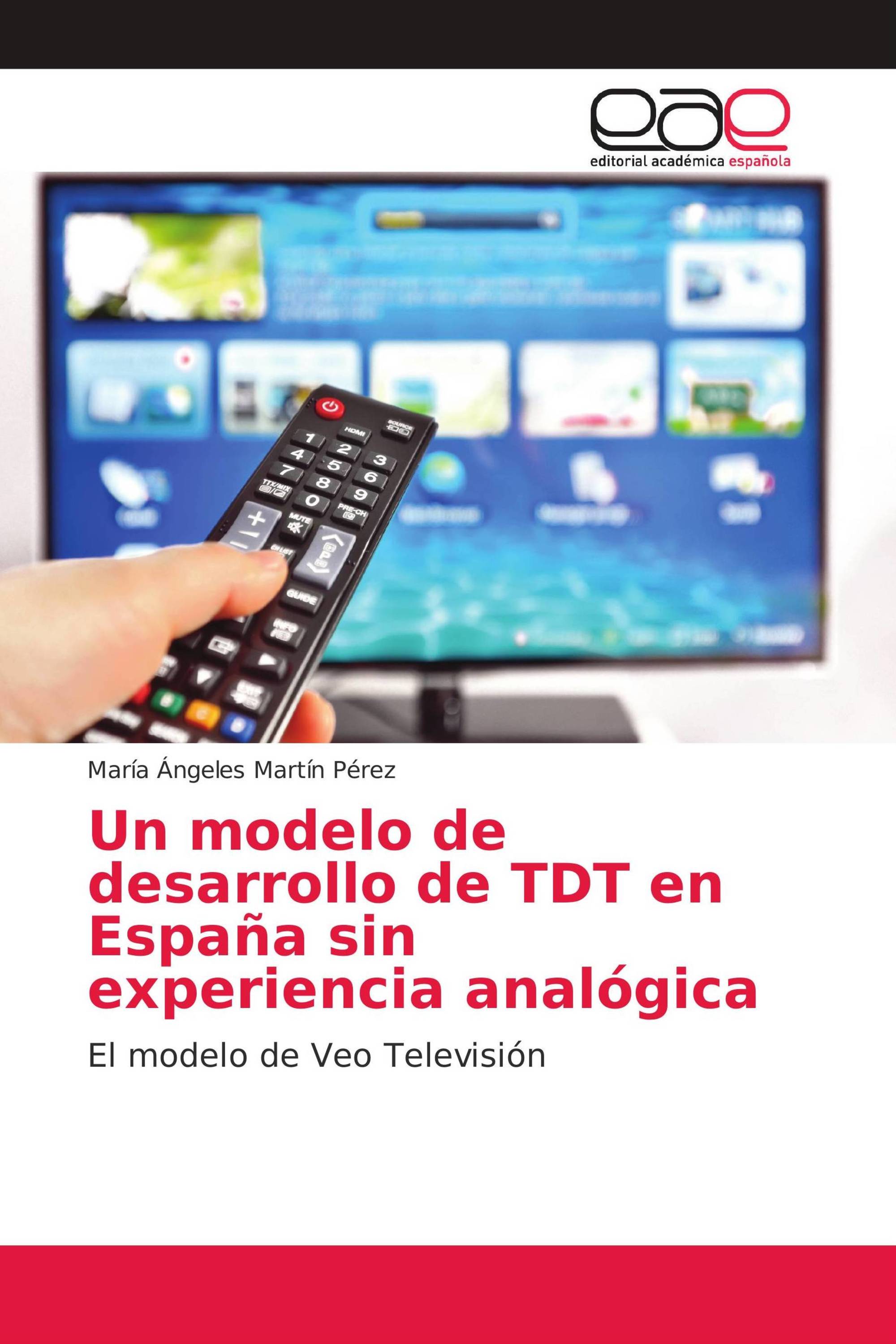 Un modelo de desarrollo de TDT en España sin experiencia analógica