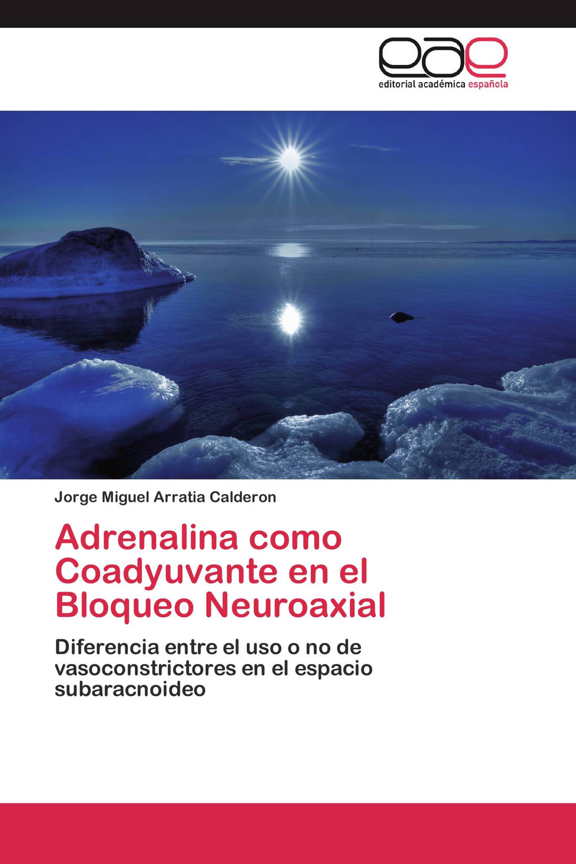 Adrenalina como Coadyuvante en el Bloqueo Neuroaxial