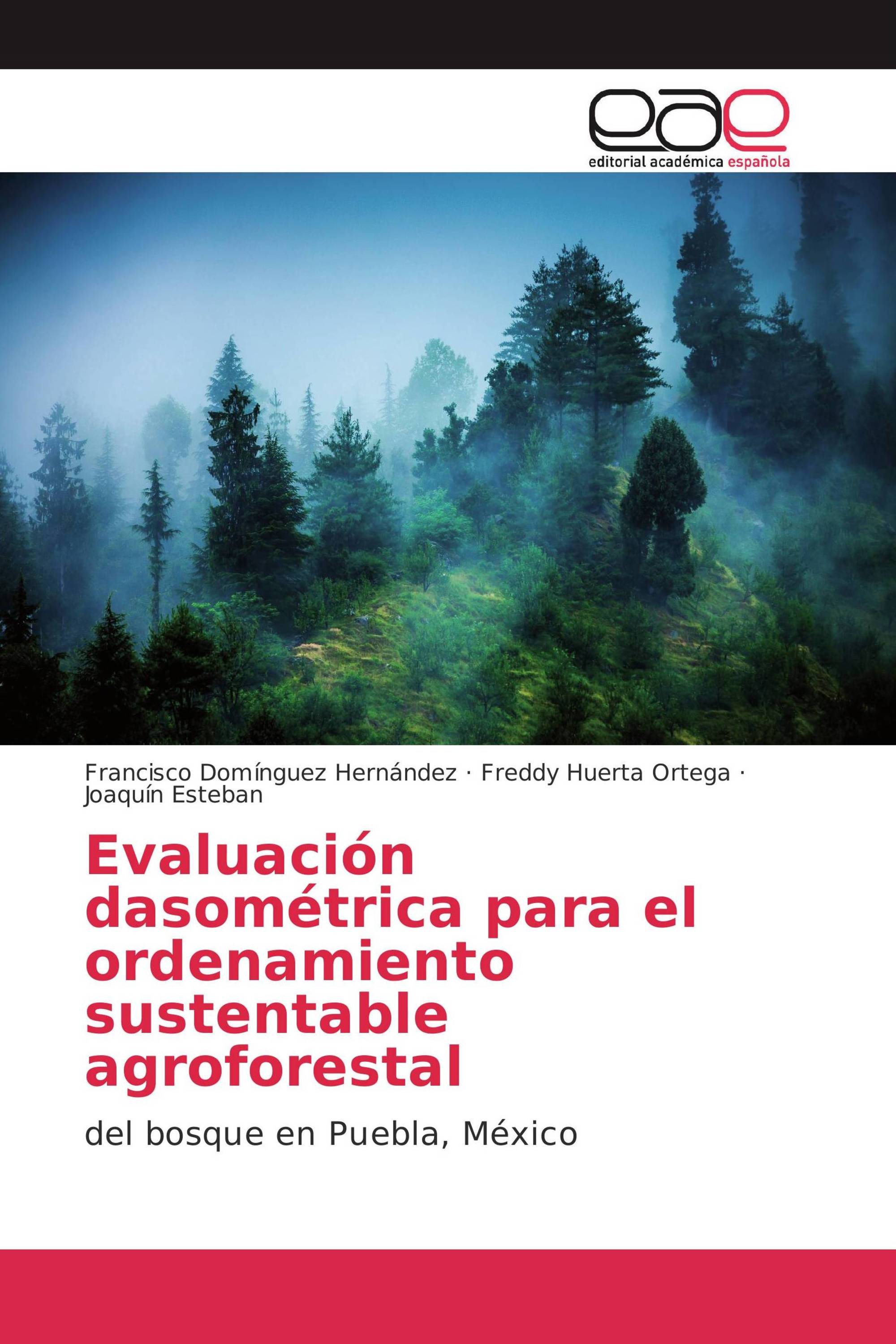 Evaluación dasométrica para el ordenamiento sustentable agroforestal