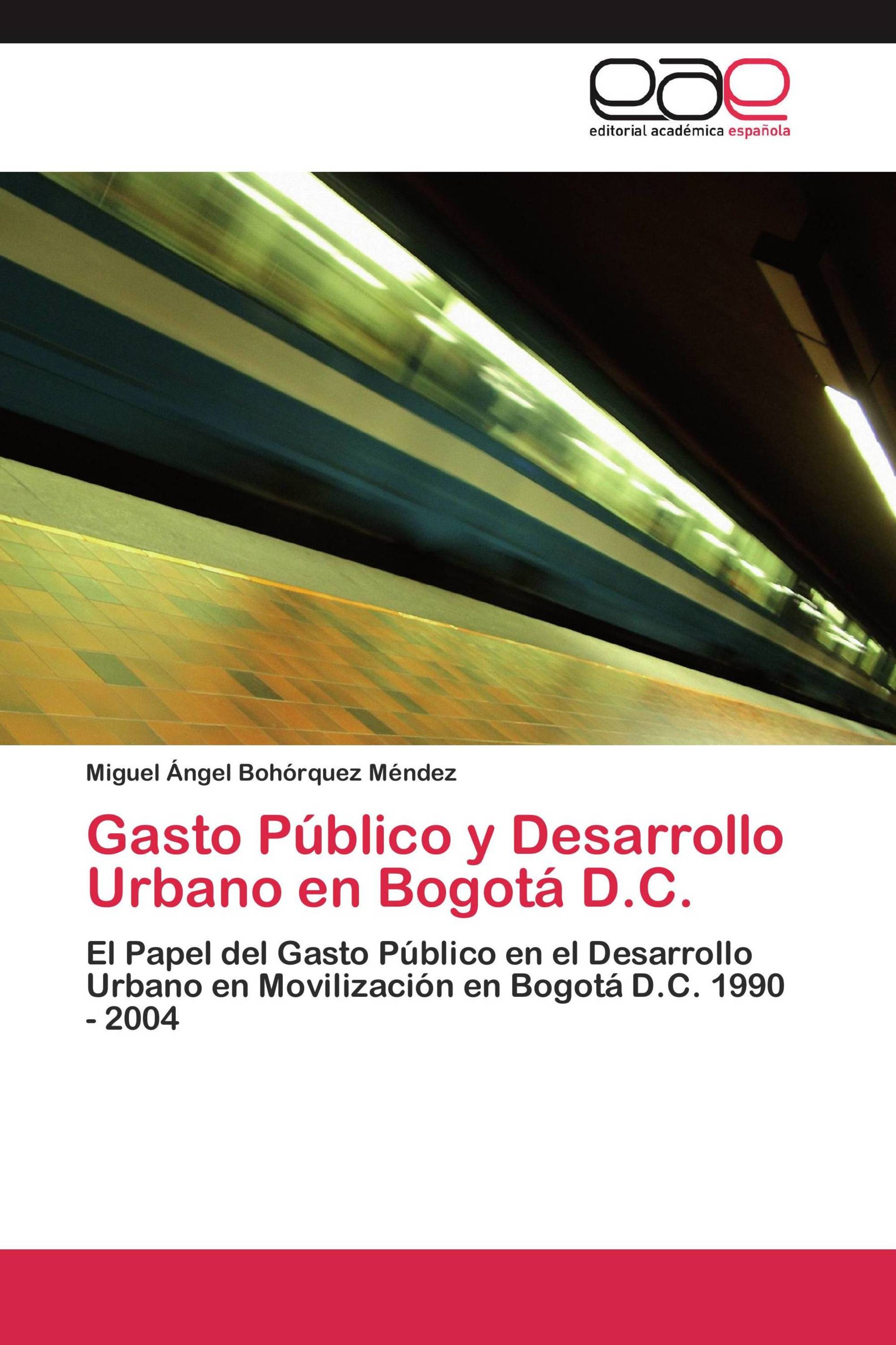 Gasto Público y Desarrollo Urbano en Bogotá D.C.