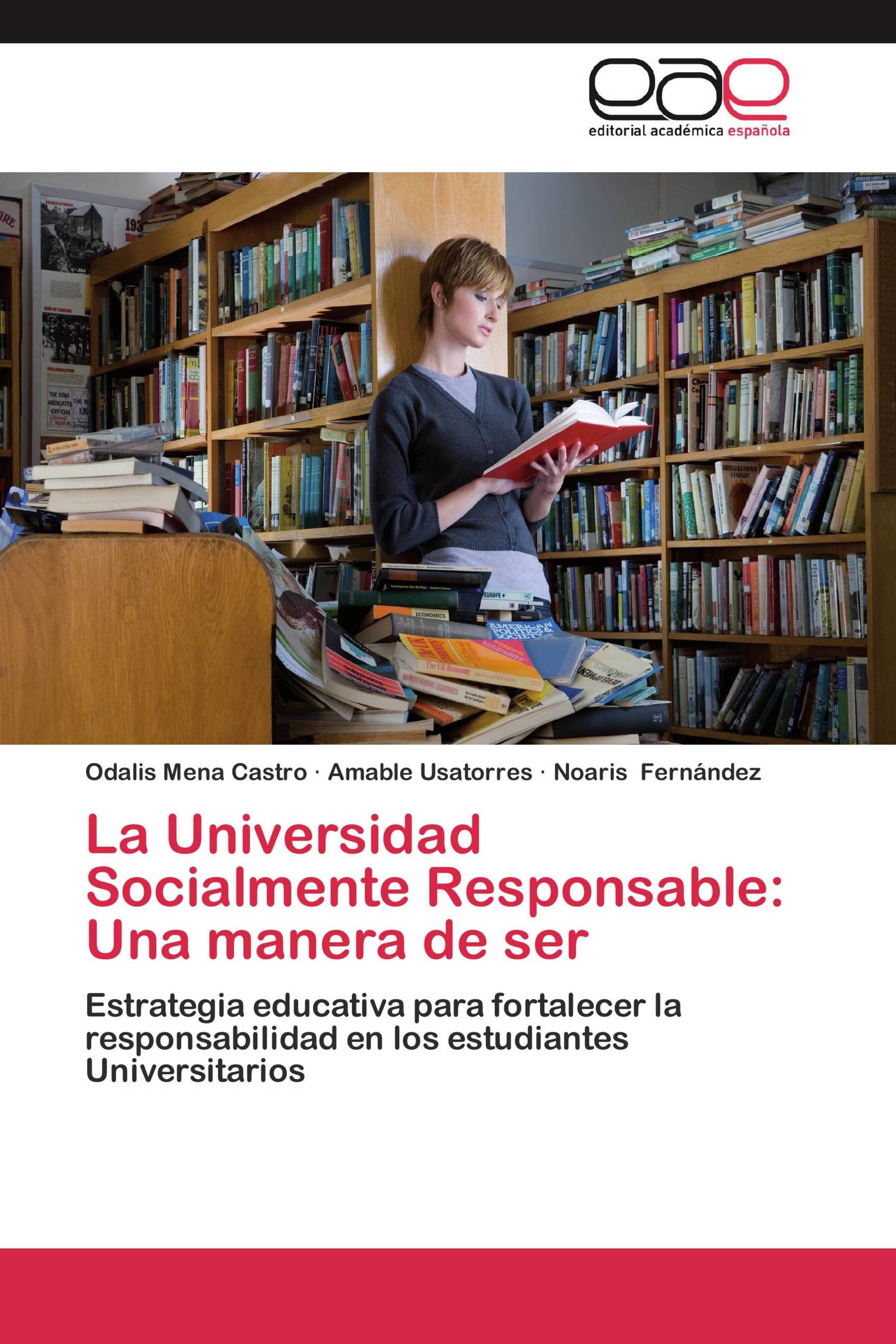 La Universidad Socialmente Responsable: Una manera de ser