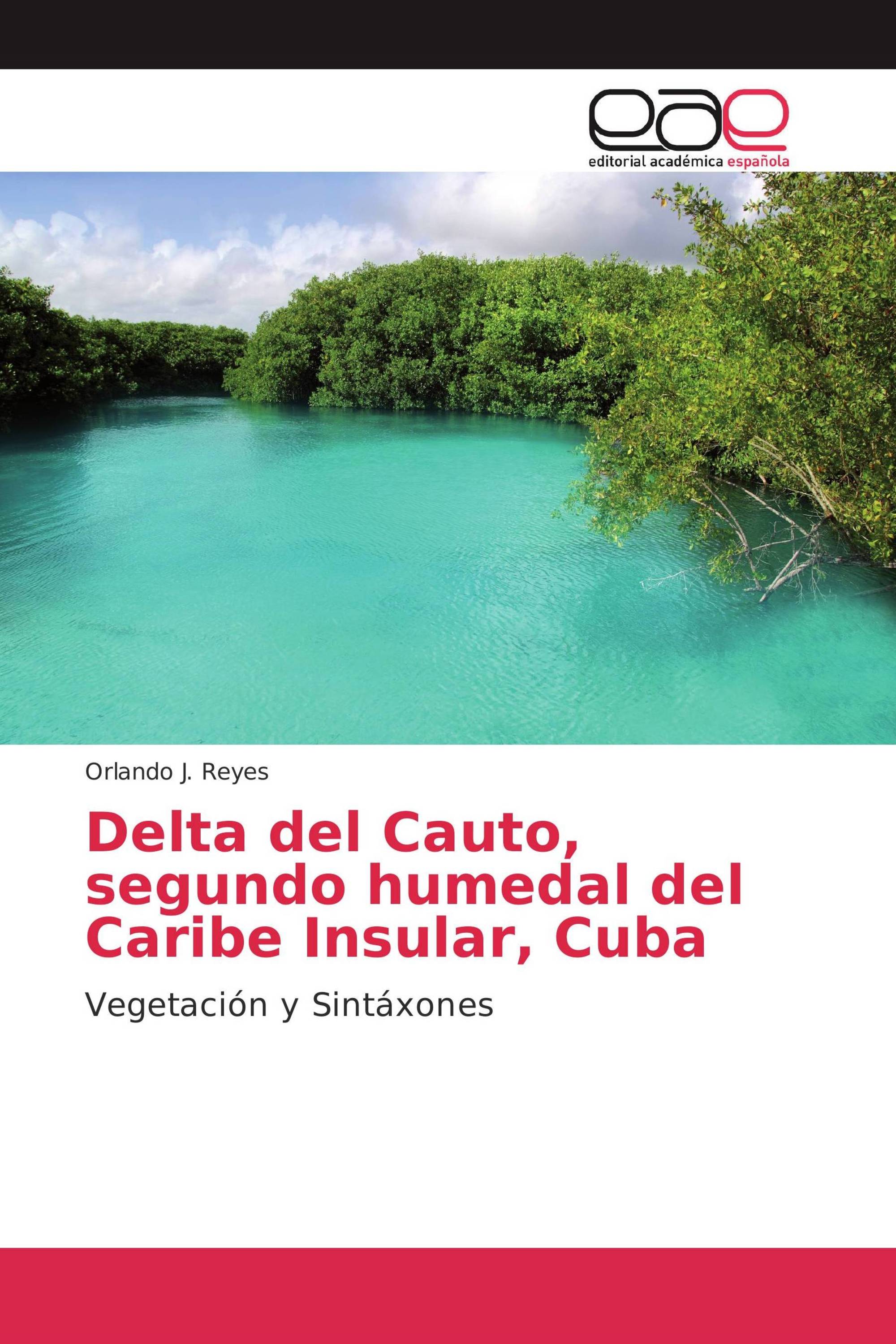 Delta del Cauto, segundo humedal del Caribe Insular, Cuba