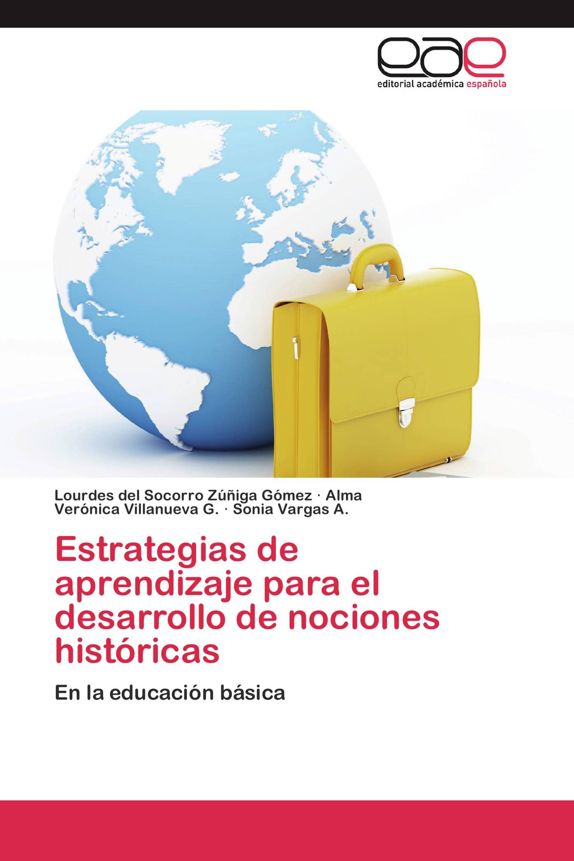 Estrategias de aprendizaje para el desarrollo de nociones históricas