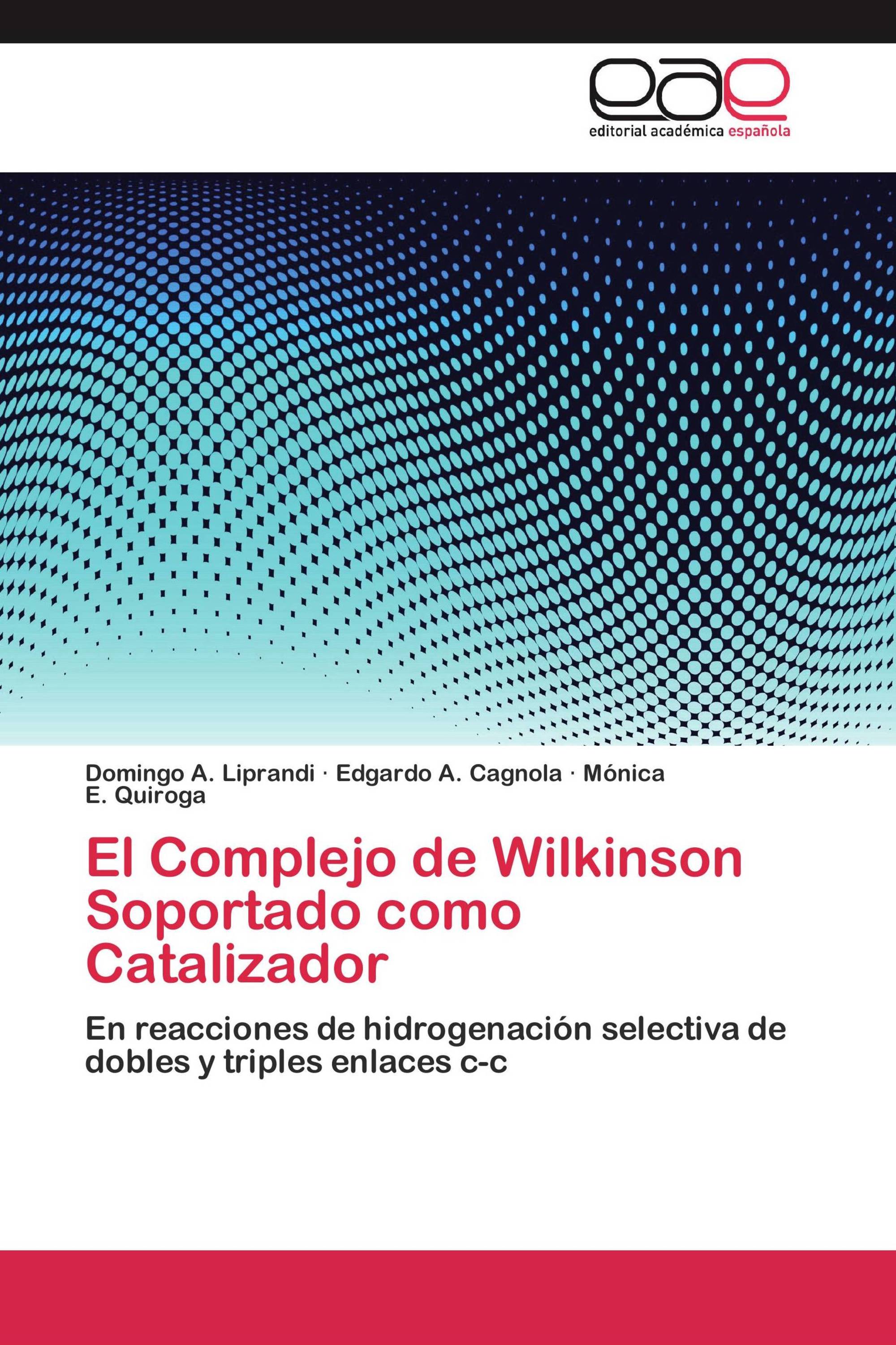 El Complejo de Wilkinson Soportado como Catalizador