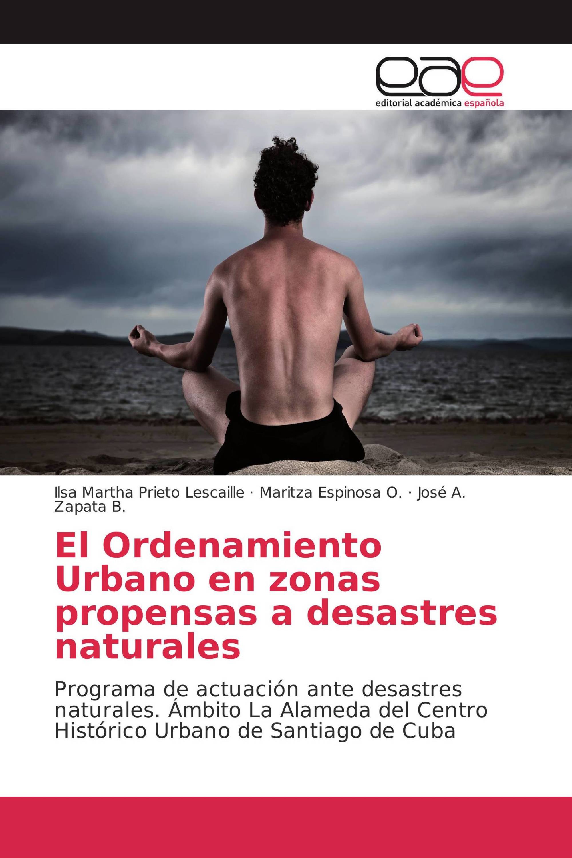 El Ordenamiento Urbano en zonas propensas a desastres naturales