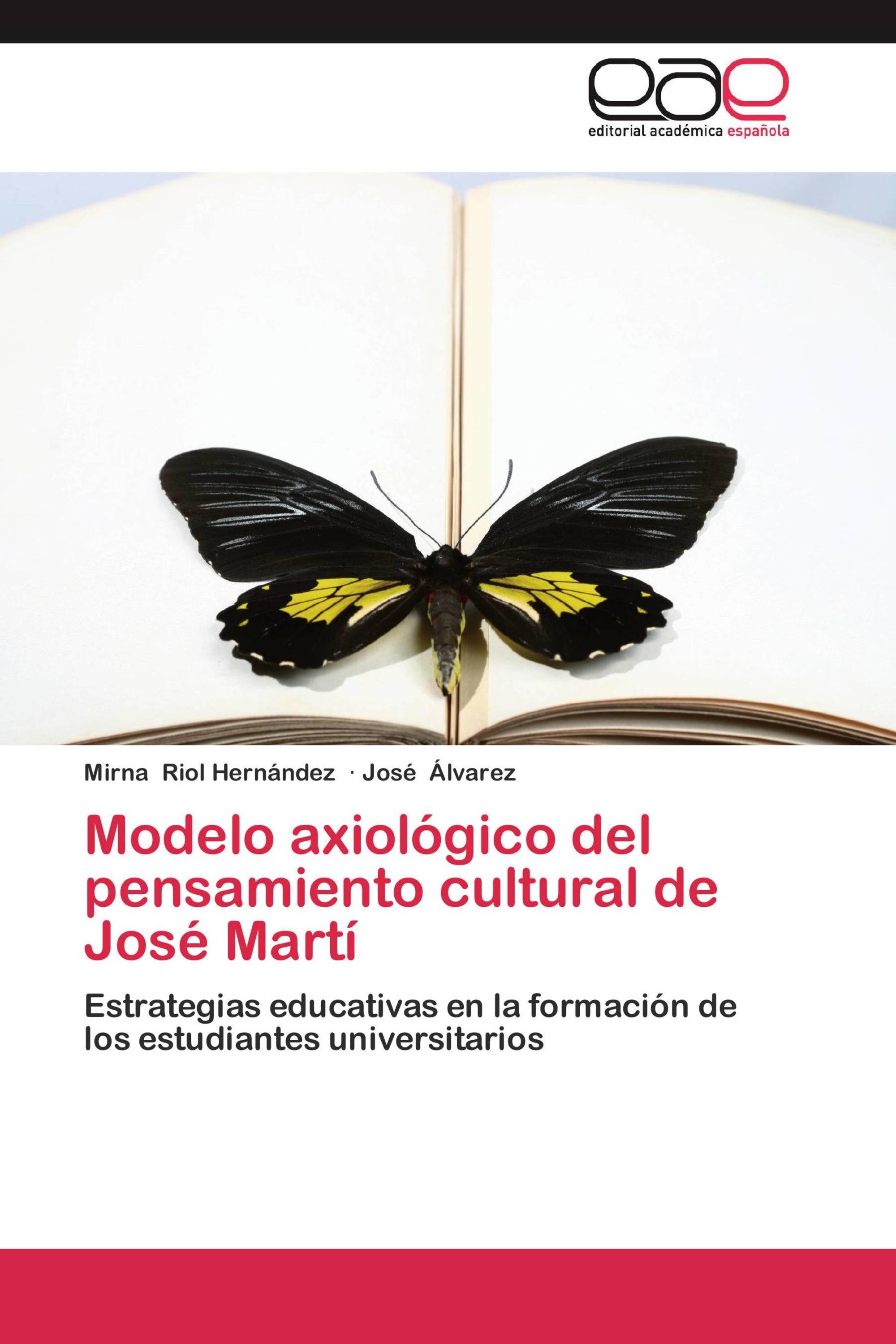 Modelo axiológico del pensamiento cultural de José Martí