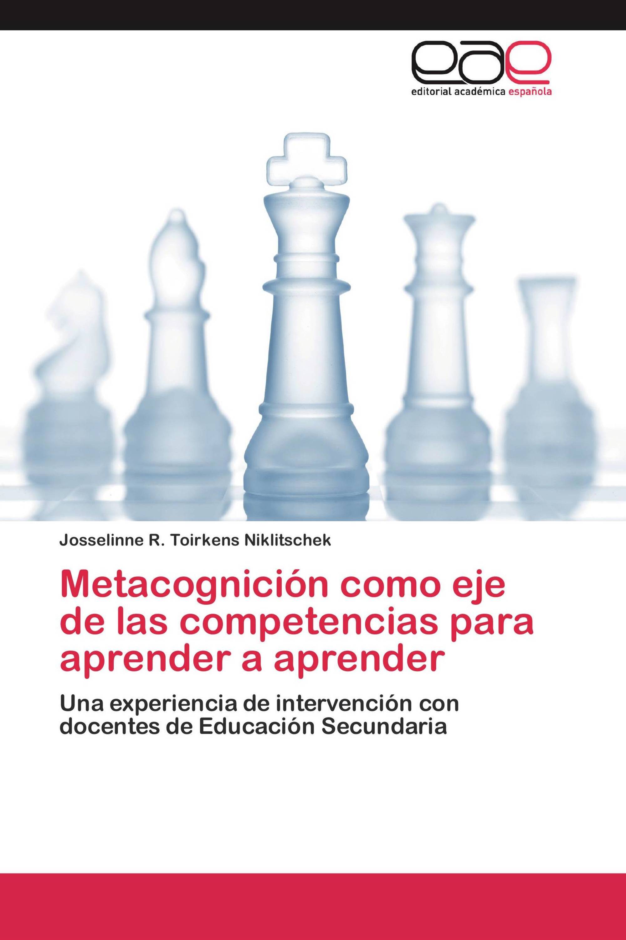 Metacognición como eje de las competencias para aprender a aprender