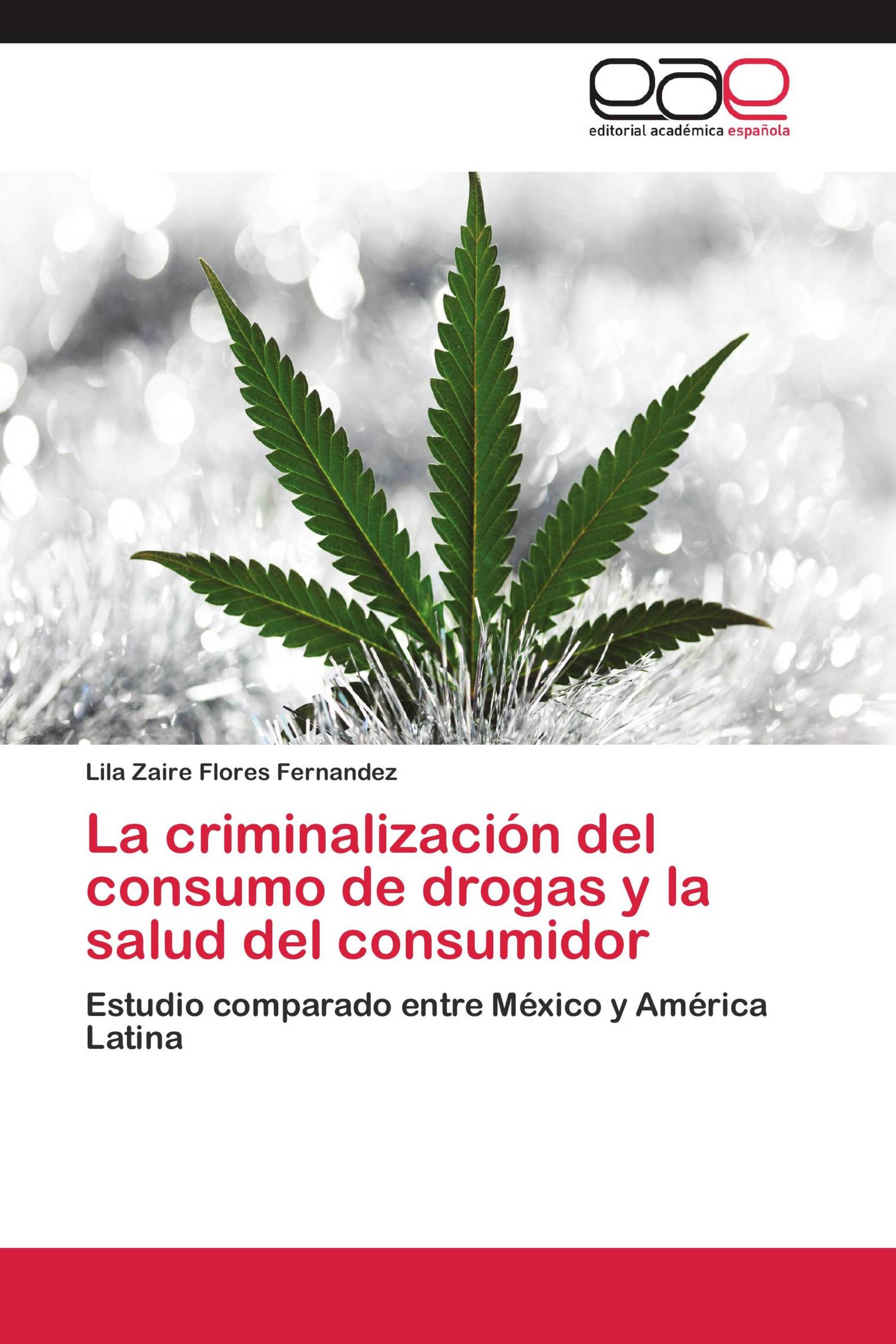 La criminalización del consumo de drogas y la salud del consumidor