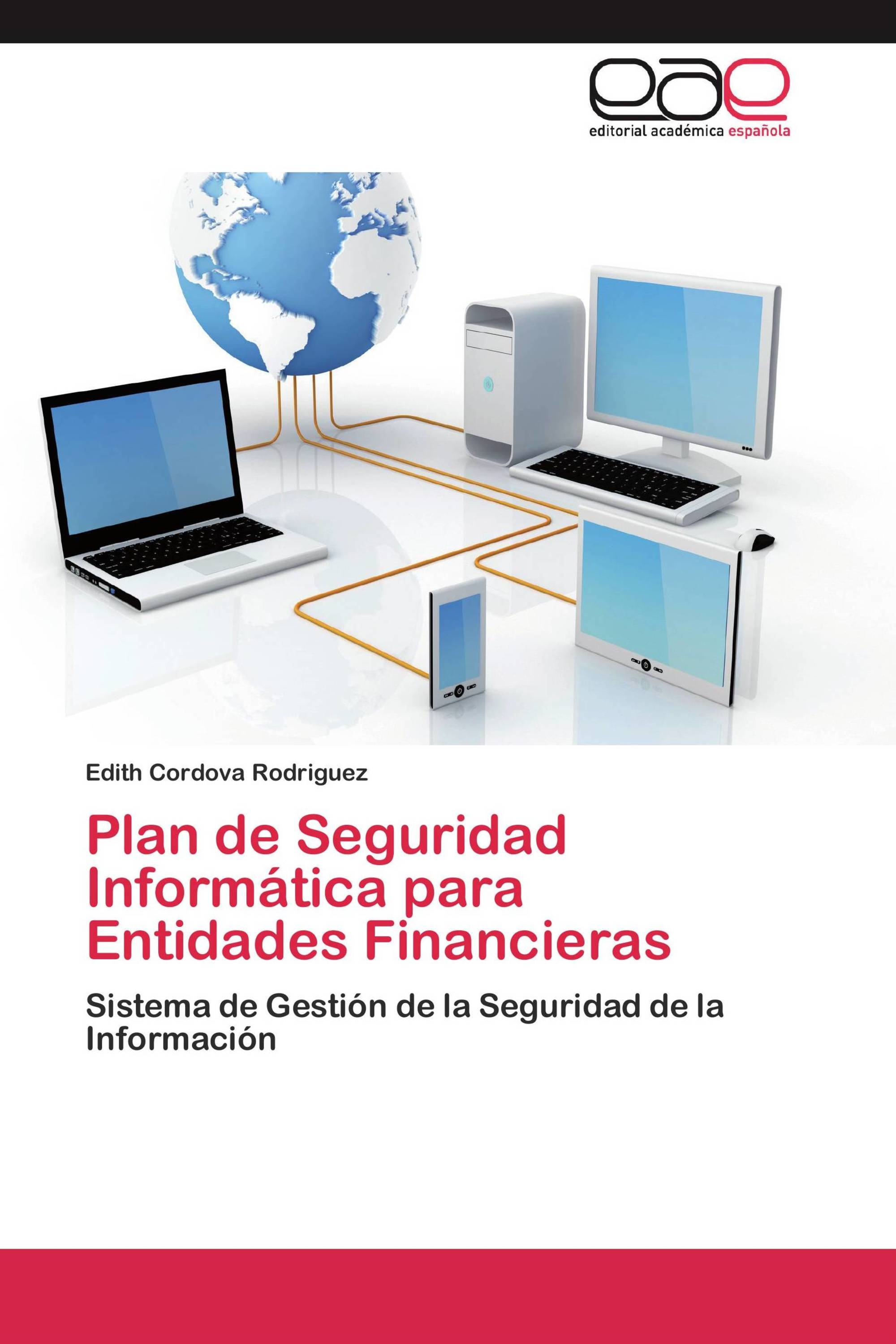 Plan De Seguridad Inform Tica Para Entidades Financieras