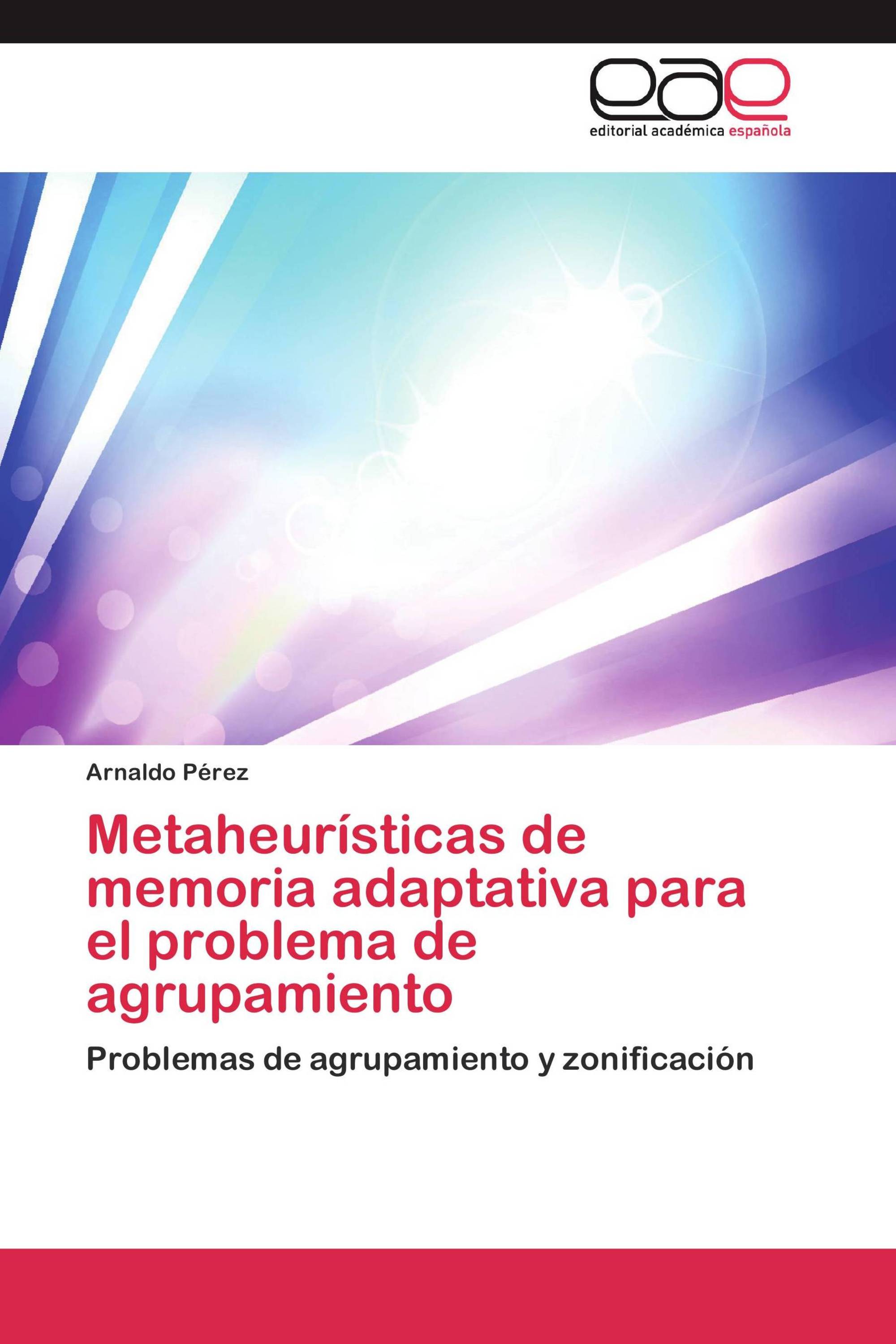 Metaheurísticas de memoria adaptativa para el problema de agrupamiento