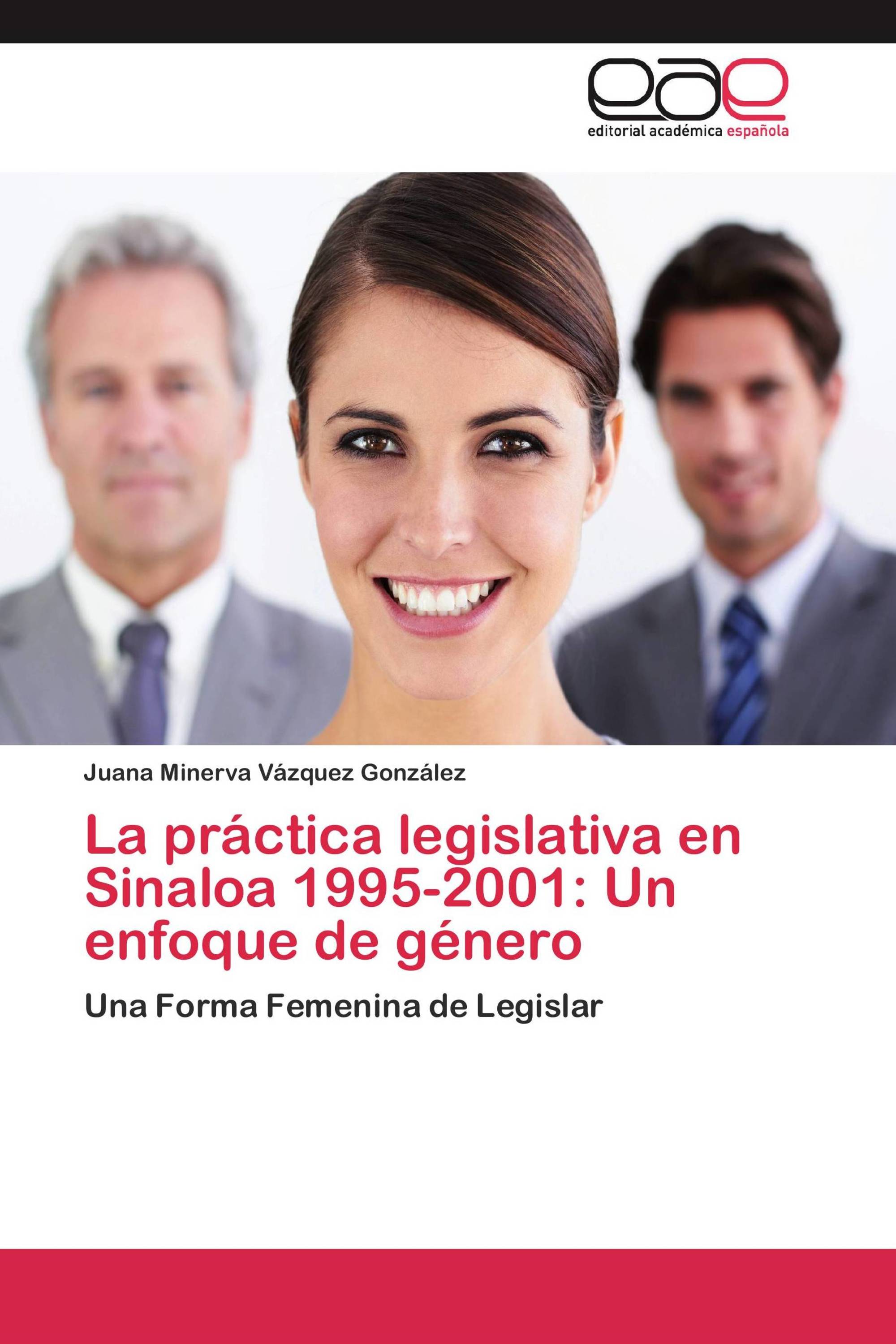 La práctica legislativa en Sinaloa 1995-2001: Un enfoque de género