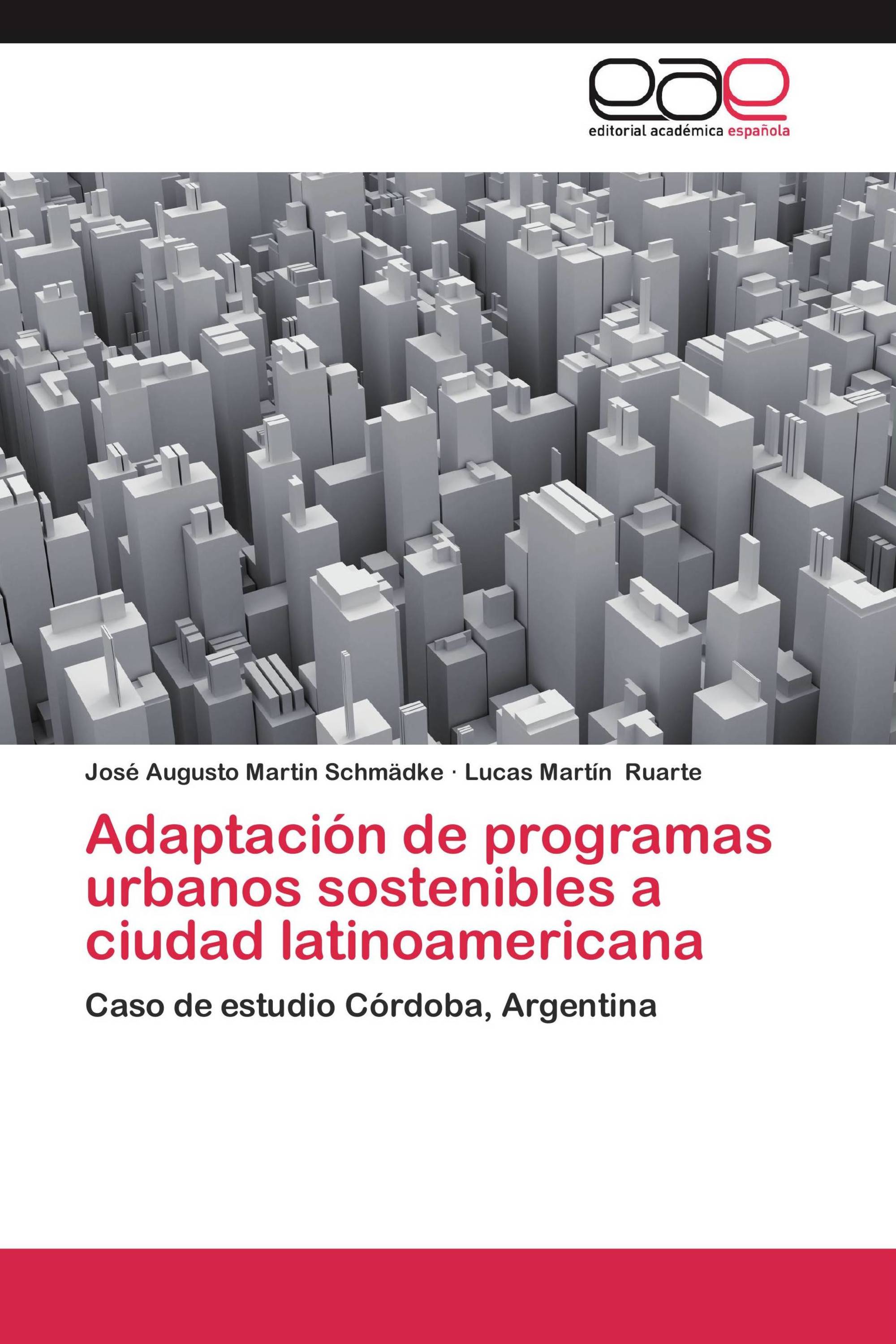 Adaptación de programas urbanos sostenibles a ciudad latinoamericana