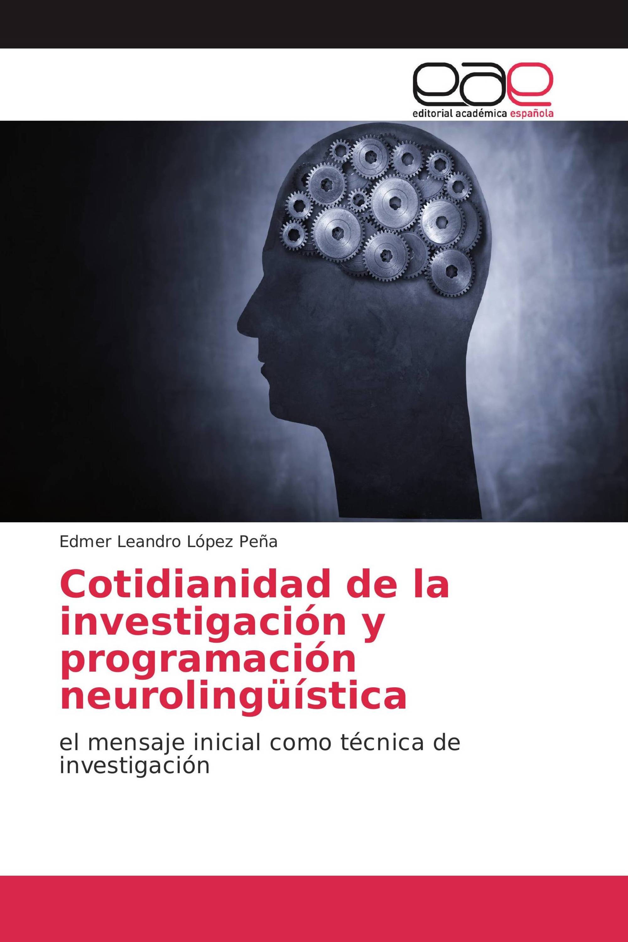 Cotidianidad de la investigación y programación neurolingüística