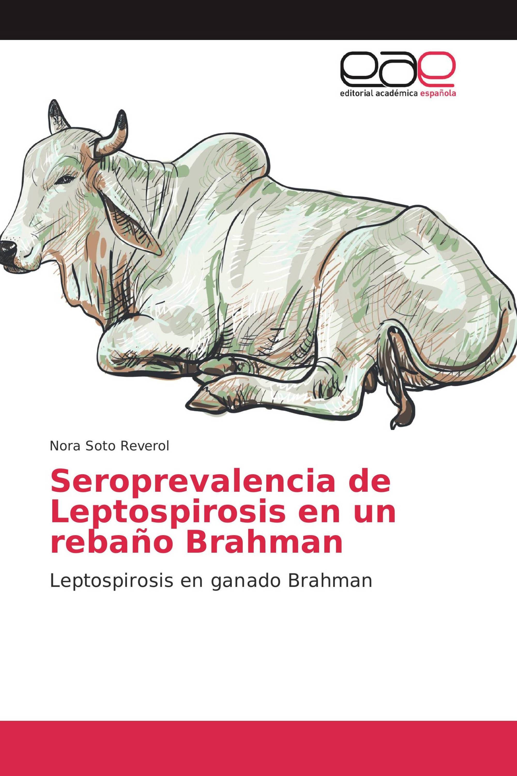 Seroprevalencia de Leptospirosis en un rebaño Brahman