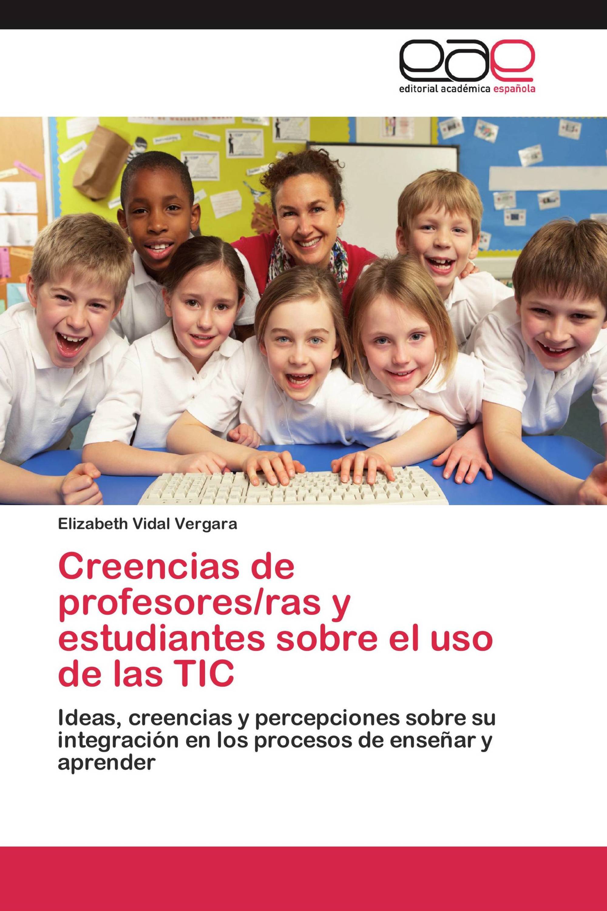 Creencias de profesores/ras y estudiantes sobre el uso de las TIC