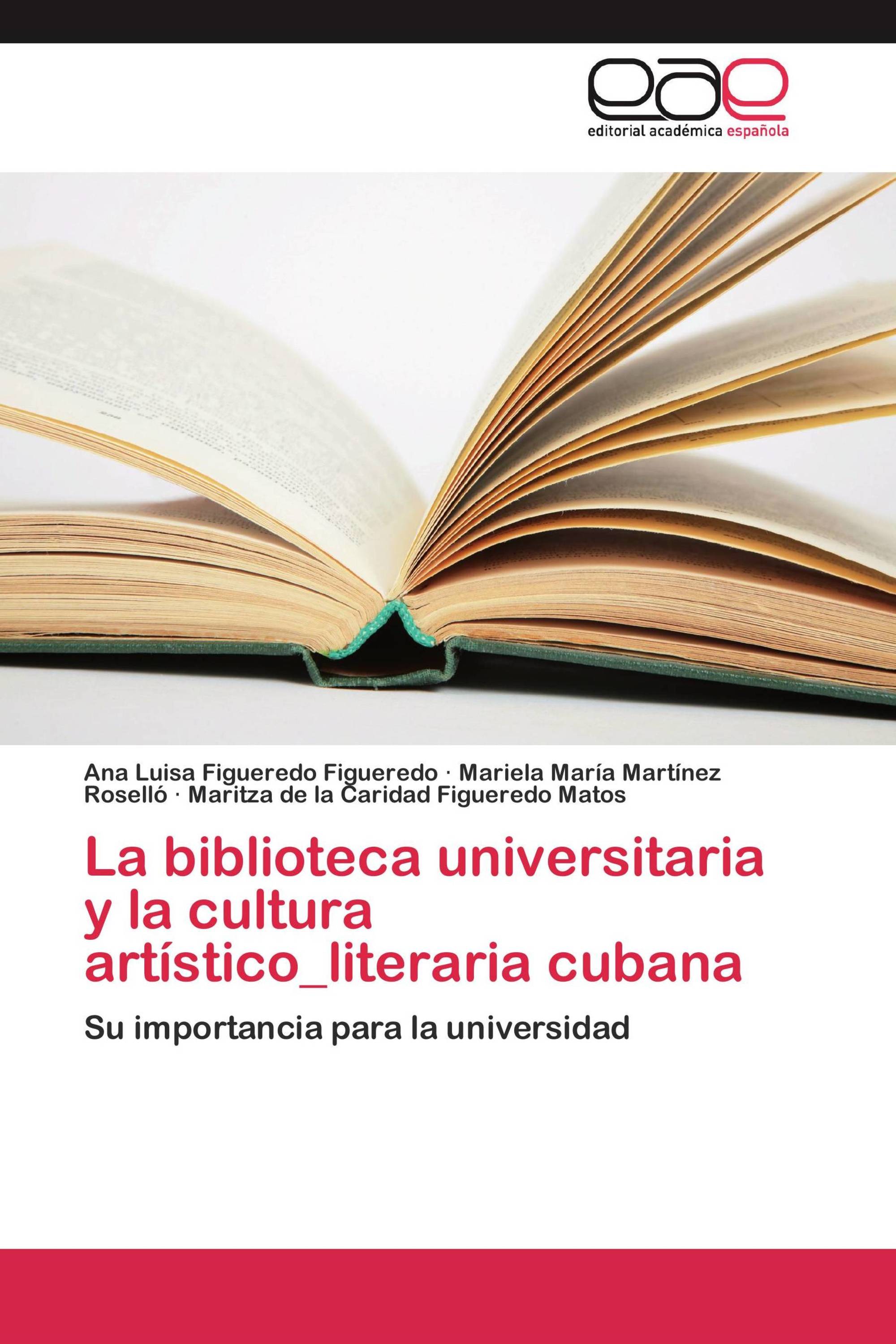 La biblioteca universitaria y la cultura artístico_literaria cubana