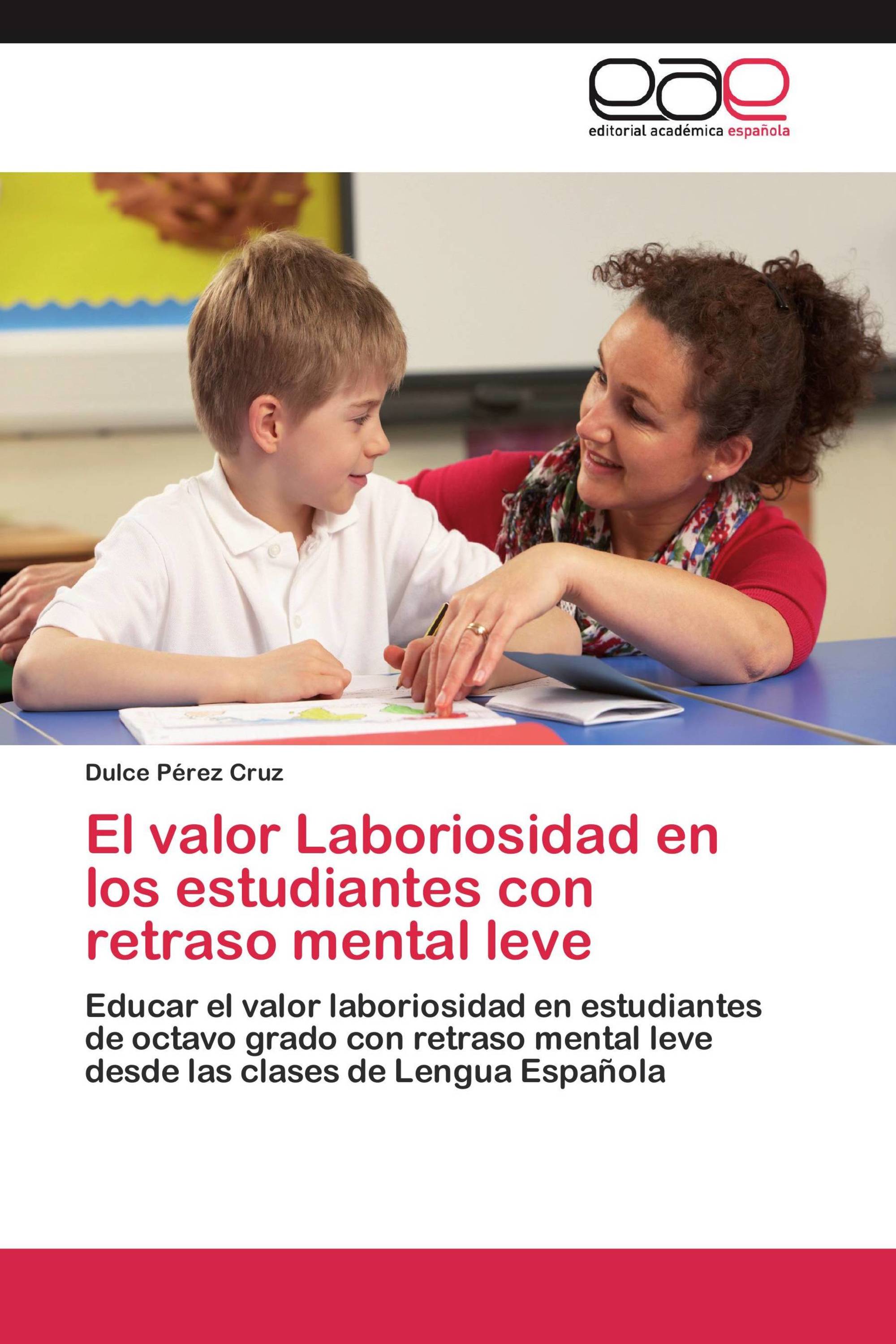 El valor Laboriosidad en los estudiantes con retraso mental leve