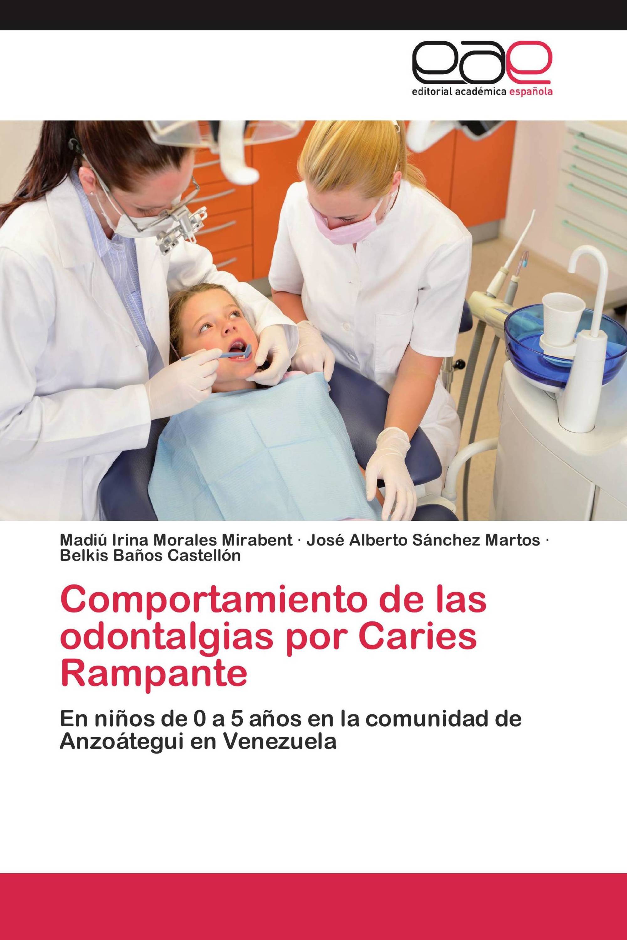 Comportamiento de las odontalgias por Caries Rampante