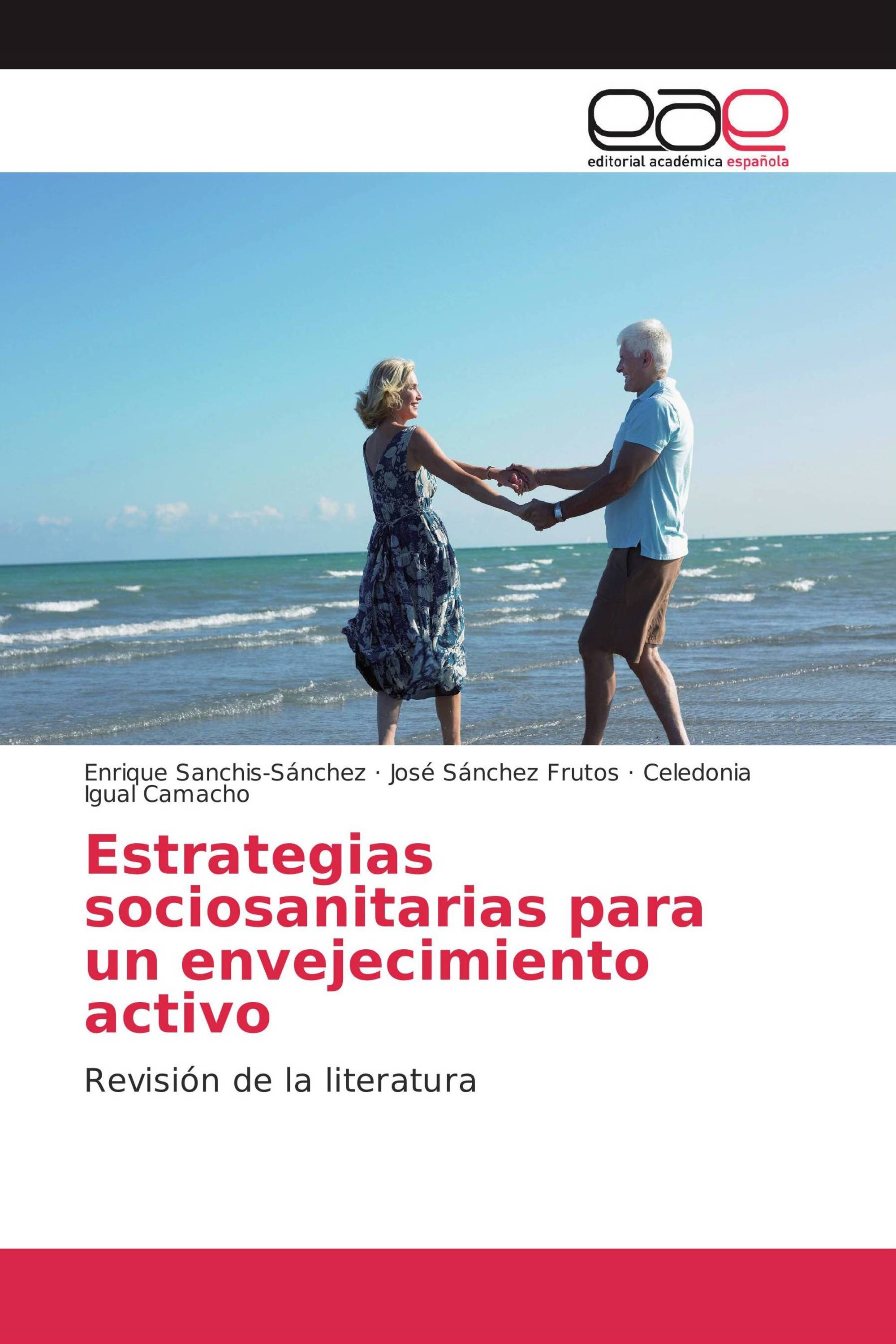 Estrategias sociosanitarias para un envejecimiento activo