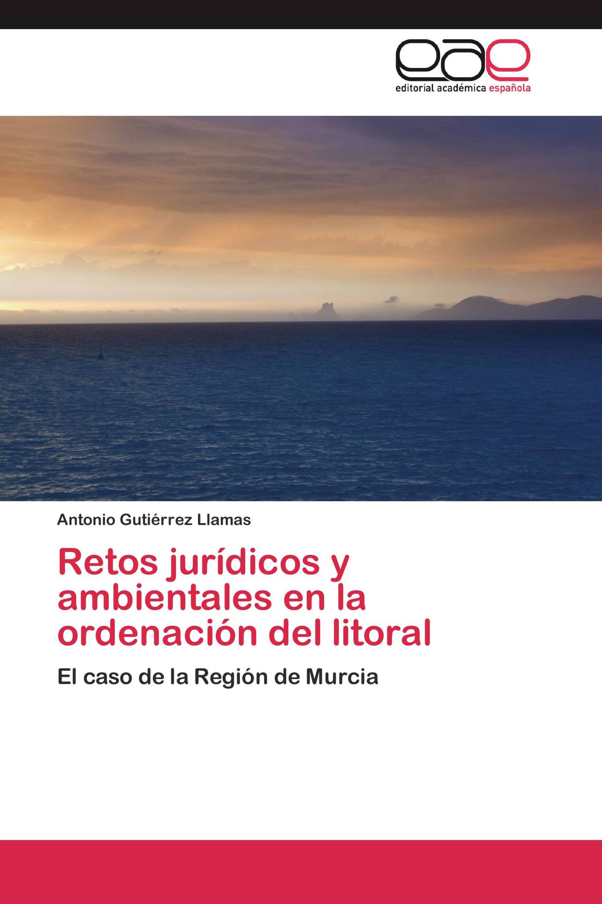 Retos jurídicos y ambientales en la ordenación del litoral