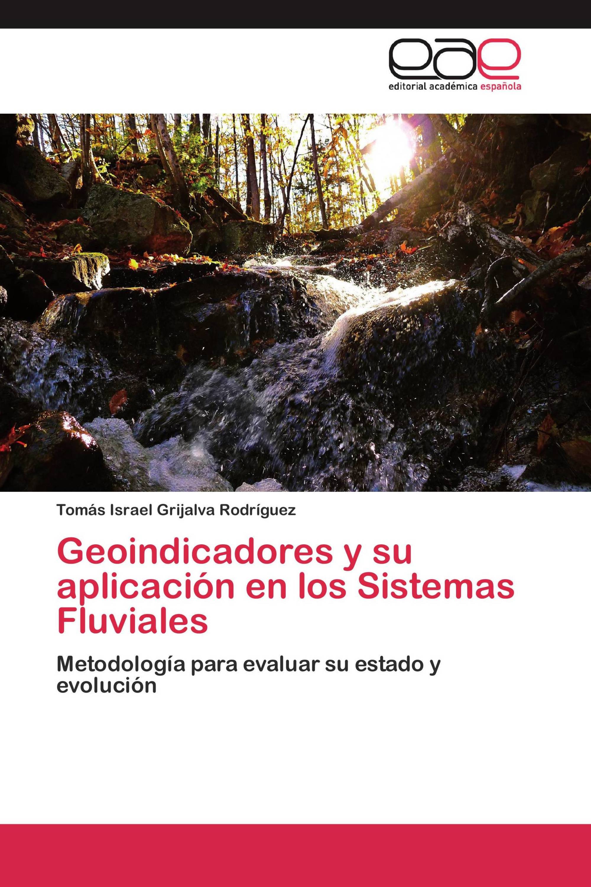 Geoindicadores y su aplicación en los Sistemas Fluviales