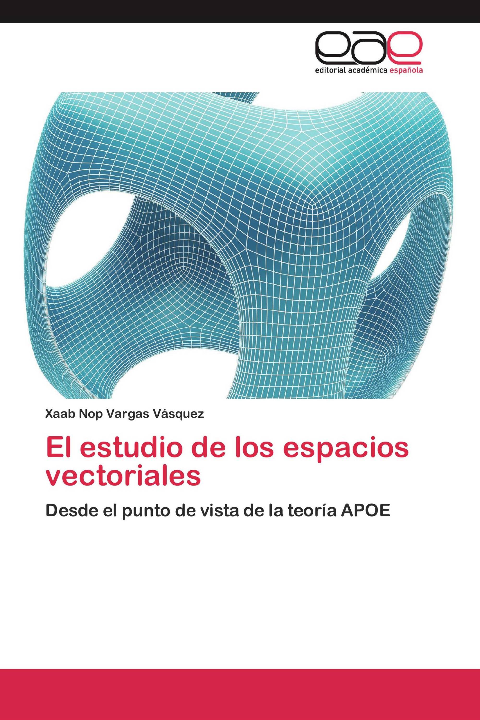 El estudio de los espacios vectoriales