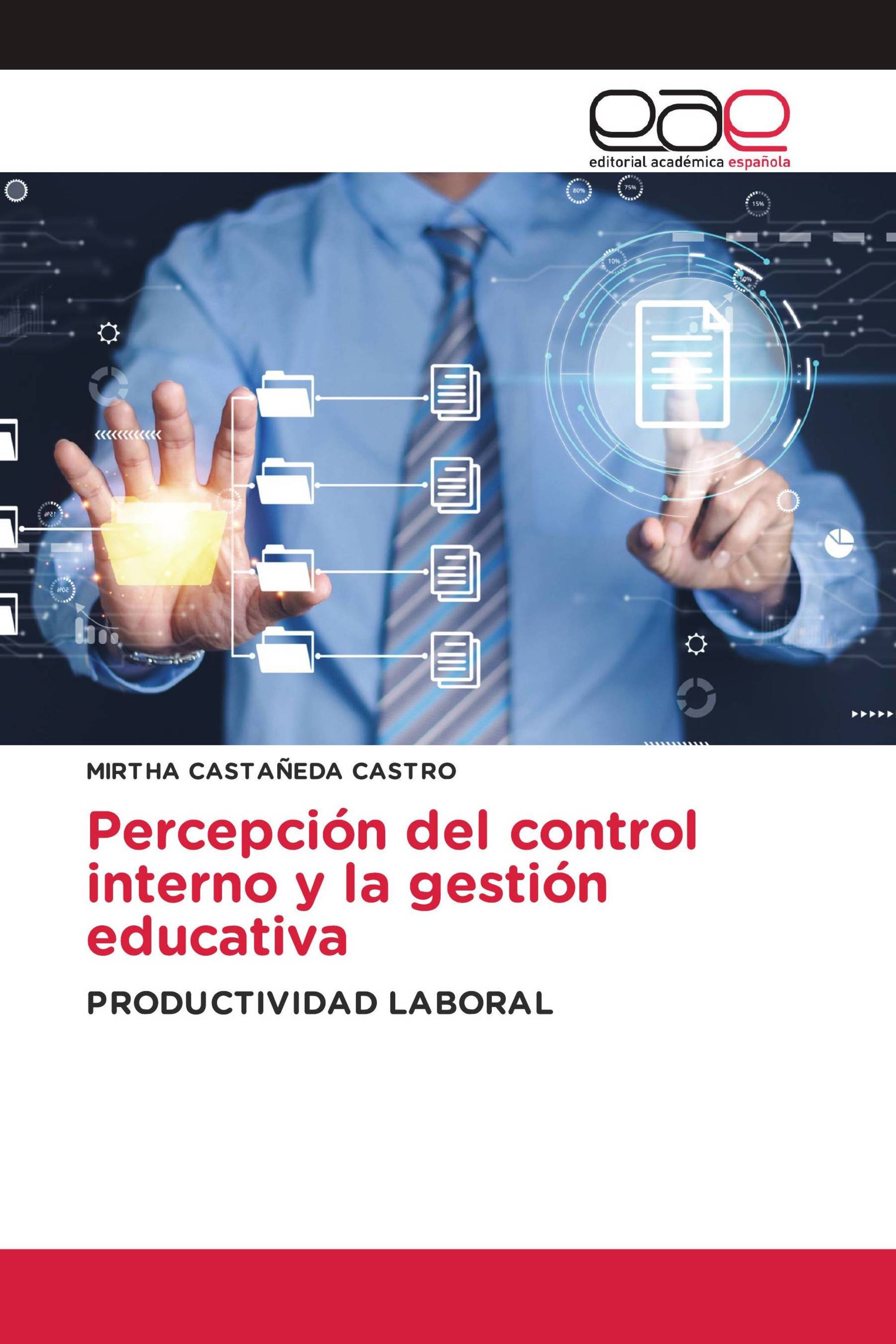 Percepción del control interno y la gestión educativa