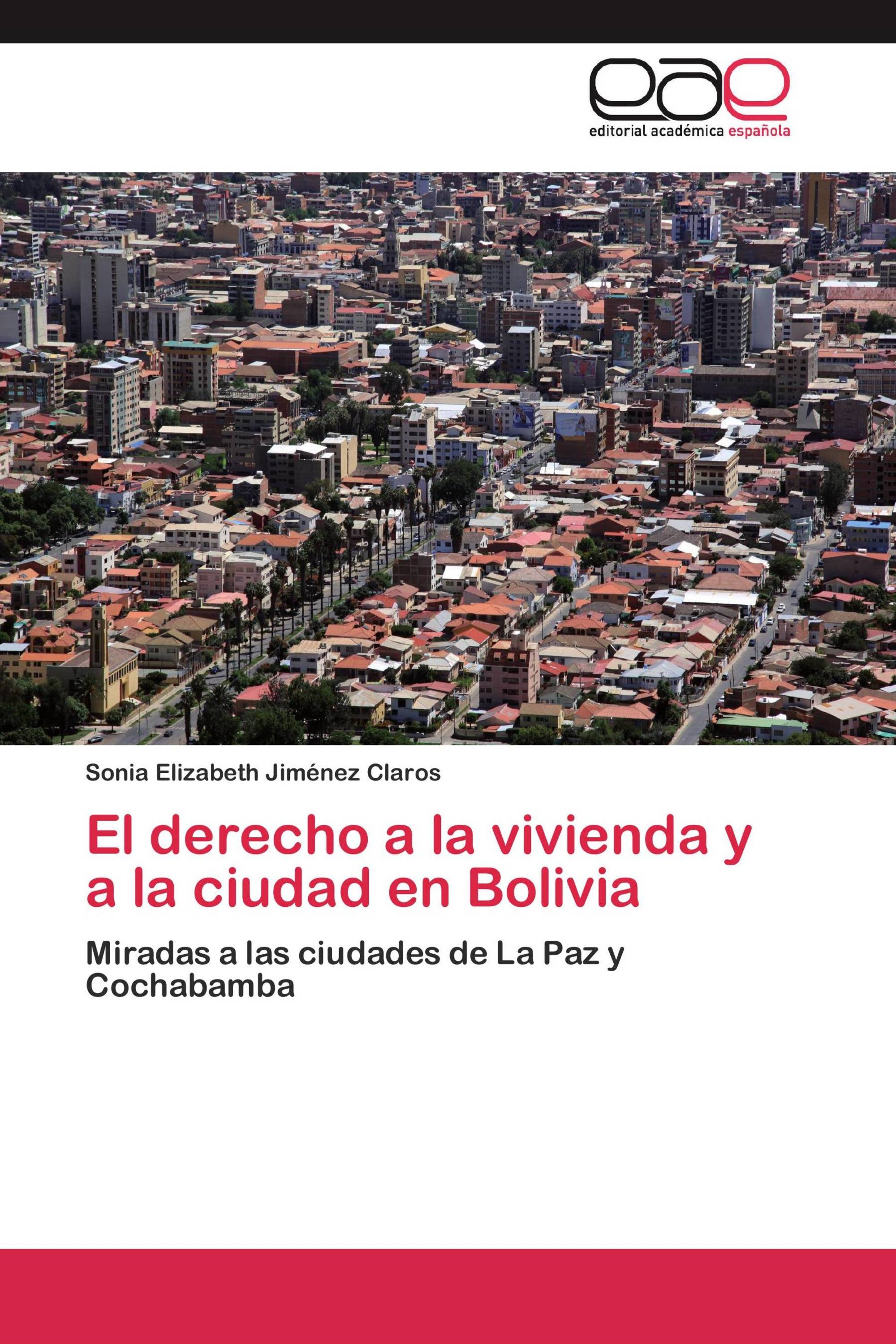 El derecho a la vivienda y a la ciudad en Bolivia